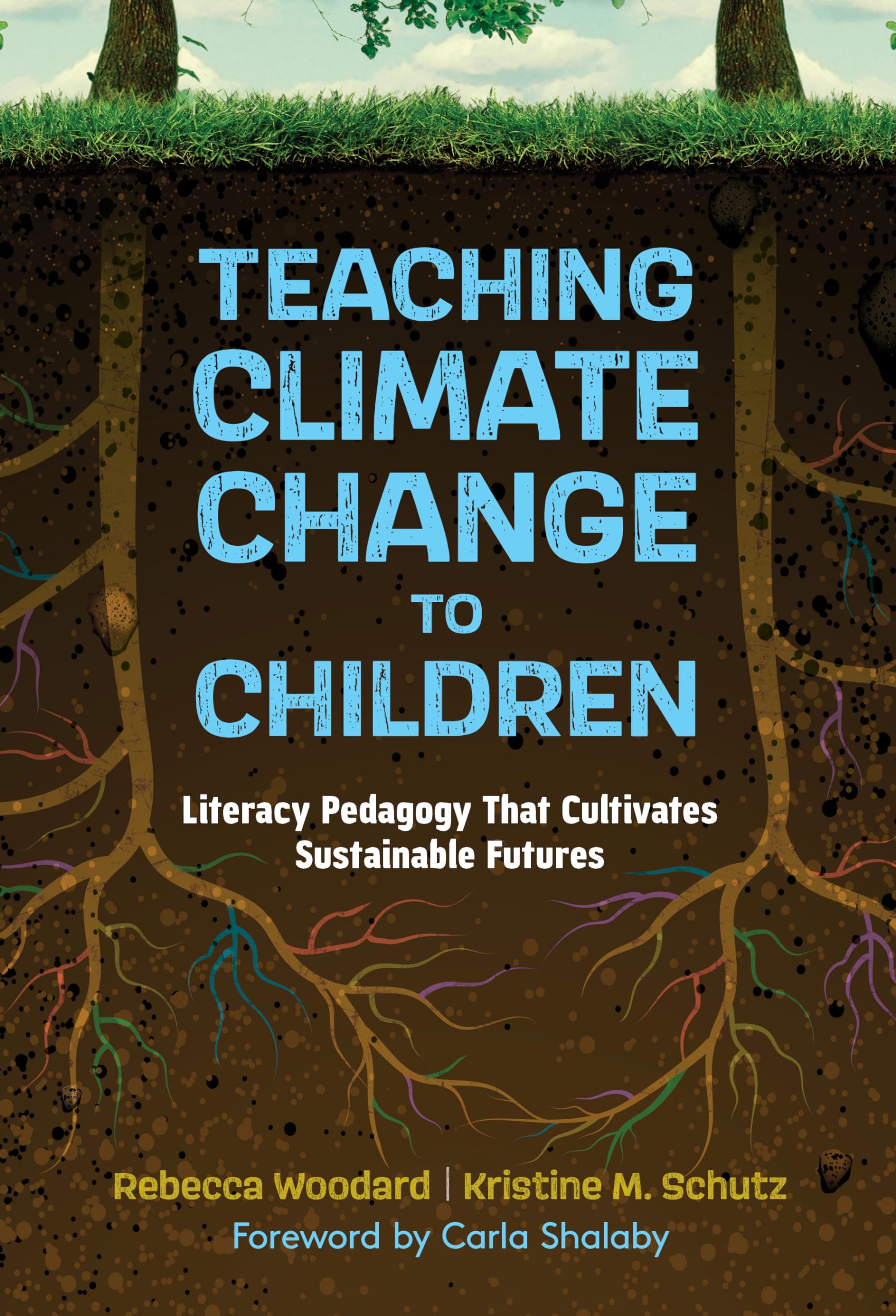 Teaching Climate Change to Children: Literacy Pedagogy That Cultivates Sustainable Futures (Language and Literacy) Social Sciences