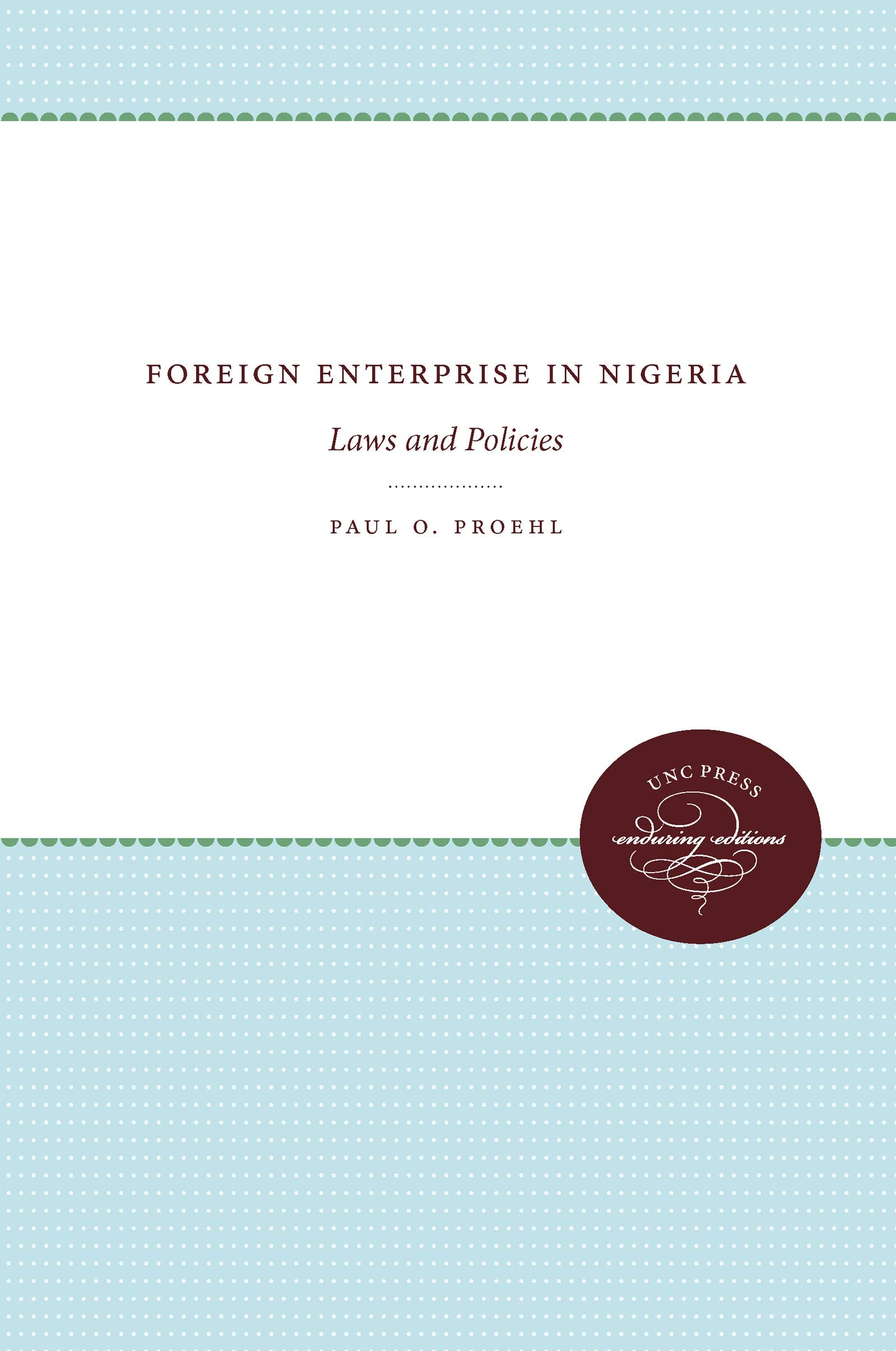 Foreign Enterprise in Nigeria: Laws and Policies Business, Finance & Career