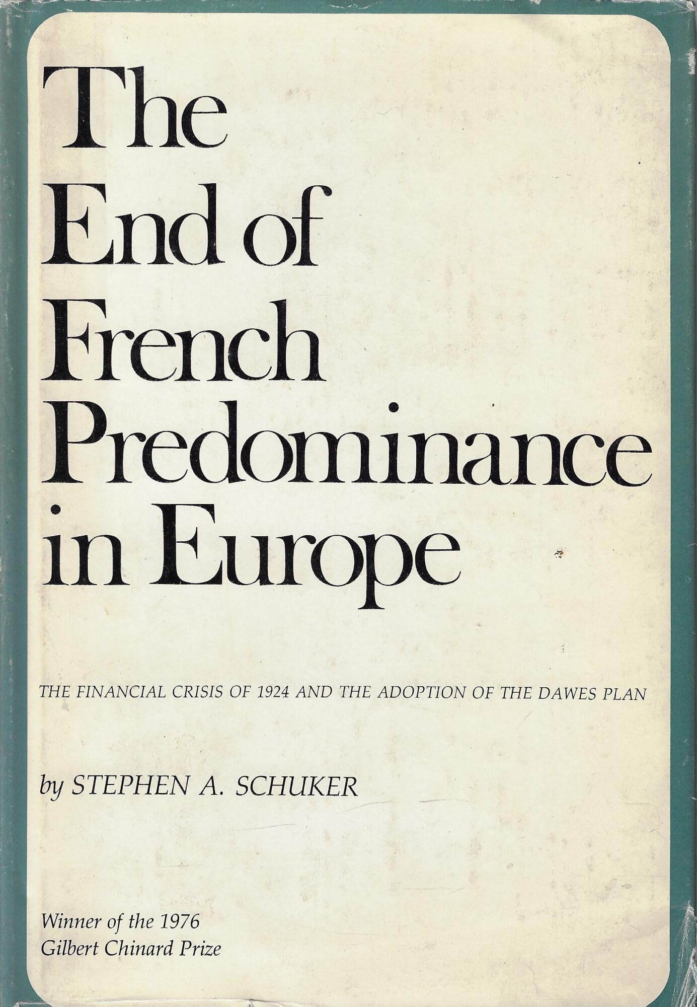 End of French Predominance in Europe: Financial Crisis of 1924 and the Adoption of the Dawes Plan Business & Technology