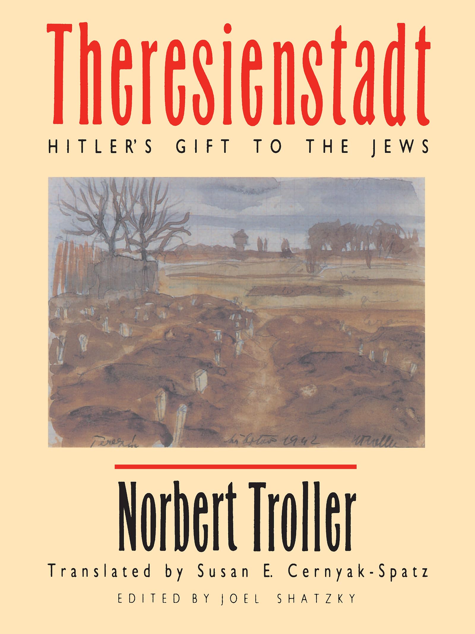 Theresienstadt: Hitler's Gift to the Jews Social Sciences