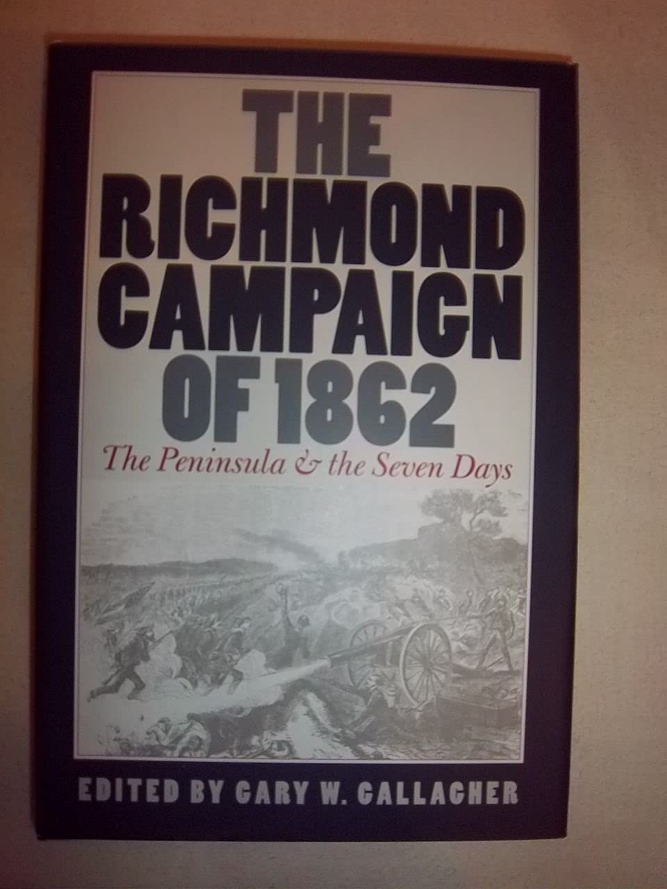 The Richmond Campaign of 1862: The Peninsular and the Seven Days: The Peninsula and the Seven Days (Military Campaigns of the Civil War) Social Sciences