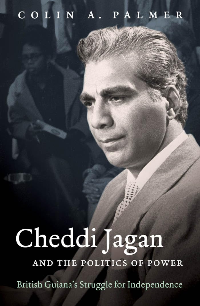 Cheddi Jagan and the Politics of Power: British Guiana's Struggle for Independence book