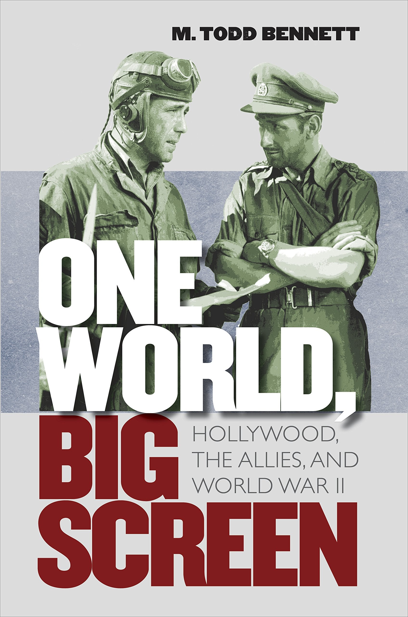 One World, Big Screen: Hollywood, the Allies, and World War II Social Sciences