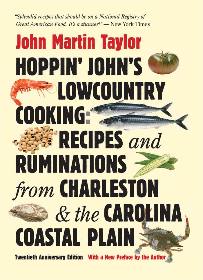 Hoppin' John's Lowcountry Cooking: Recipes and Ruminations from Charleston and the Carolina Coastal Plain: Recipes and Ruminations from Charleston & the Carolina Coastal Plain Leisure, Home & Garden