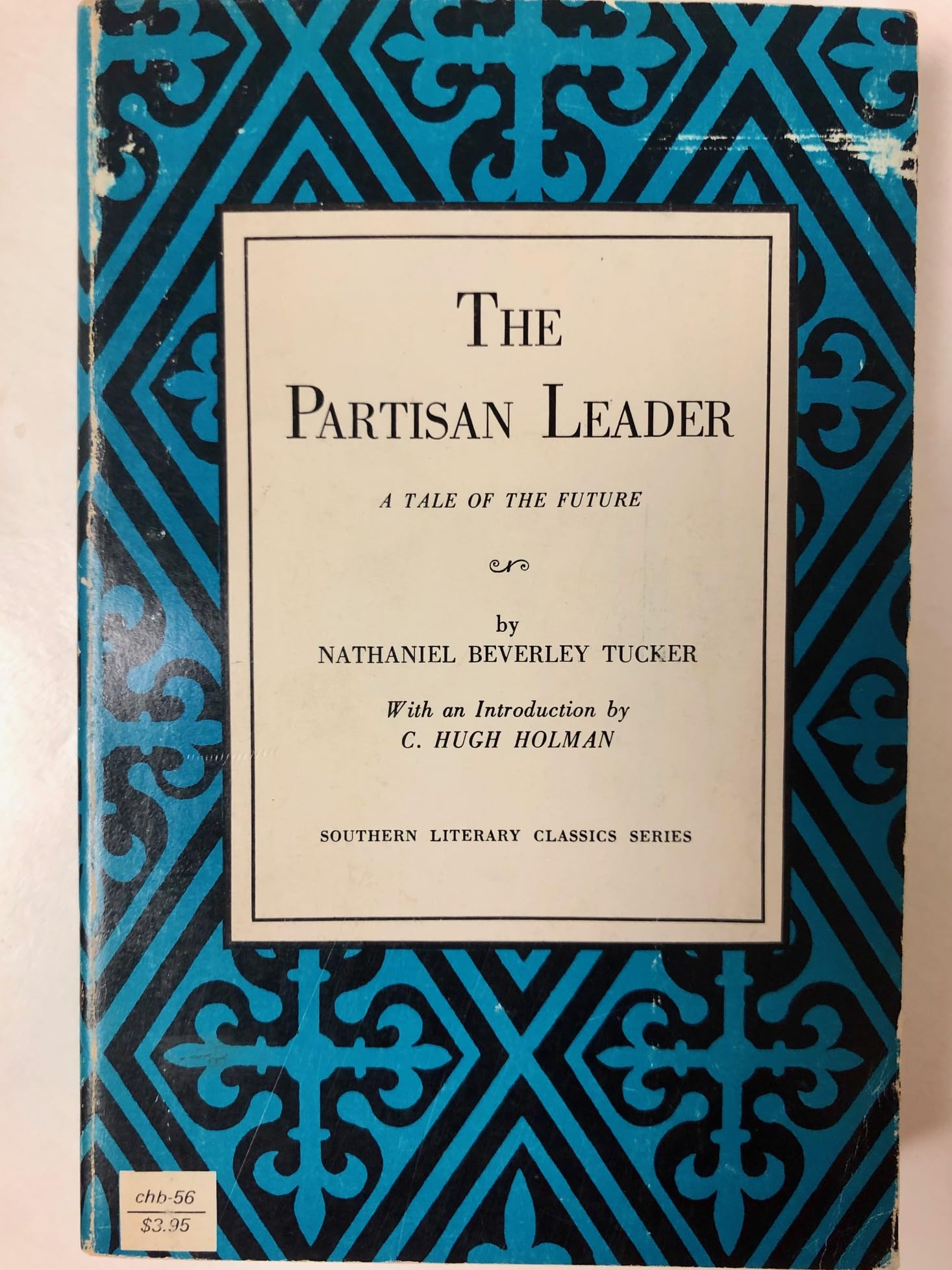 Partisan Leader: A Tale of the Future (Southern Literary Classics S.) Books
