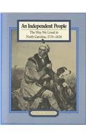 An Independent People: The Way We Lived in North Carolina, 1770-1820 Politics & History