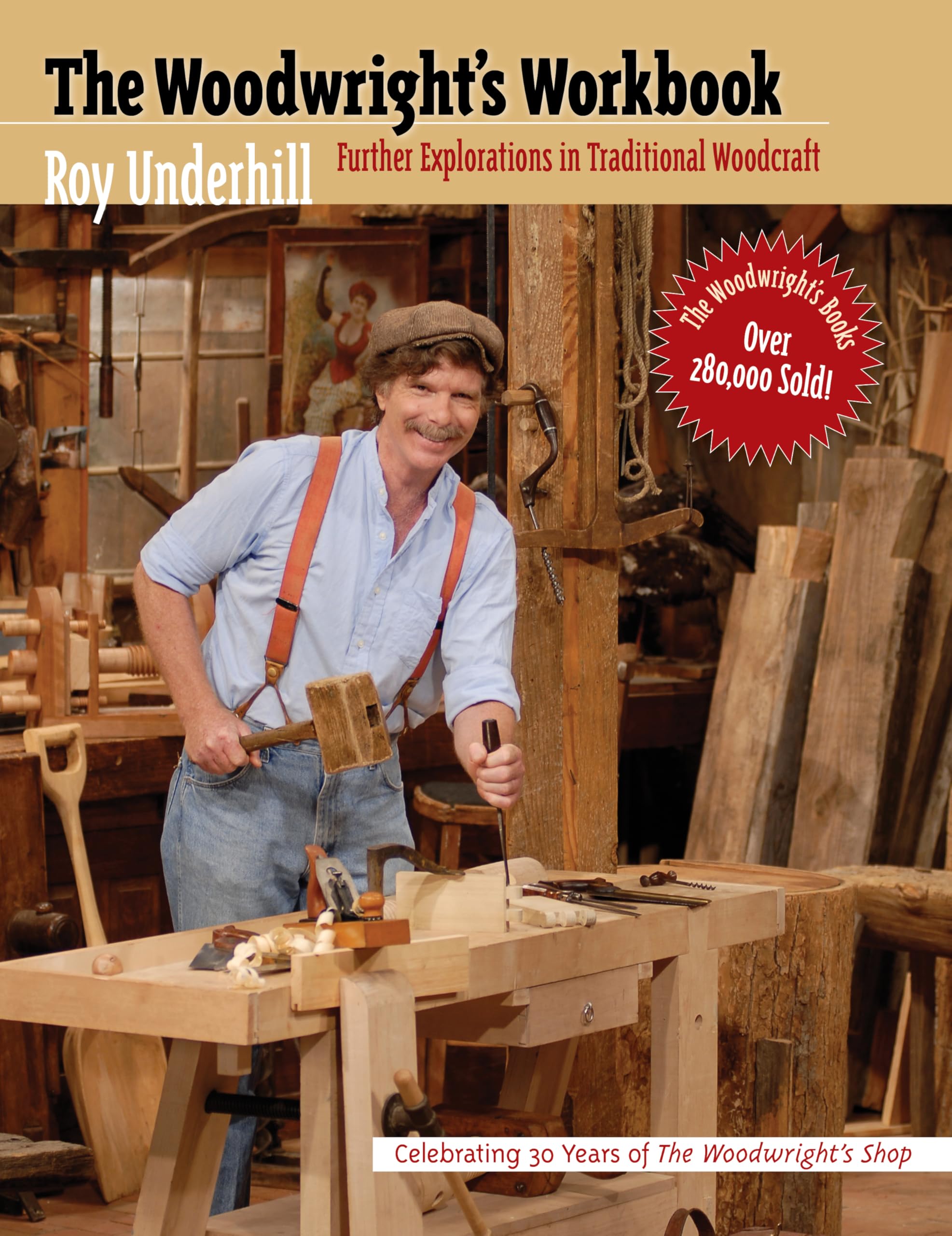 Woodwright's Workbook: Further Explorations in Traditional Woodcraft Hobbies & Crafts