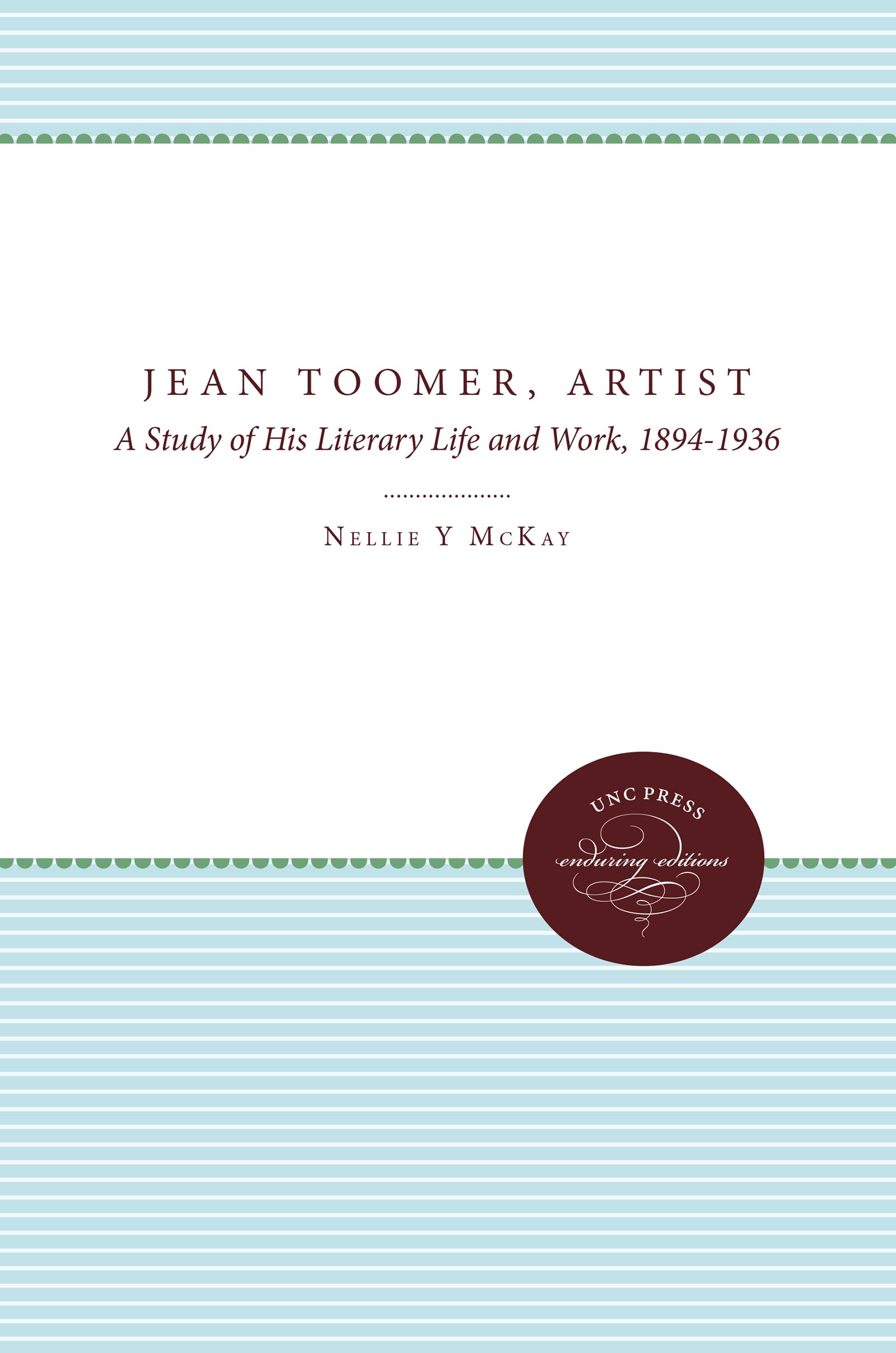 Jean Toomer, Artist: A Study of His Literary Life and Work, 1894-1936 Books