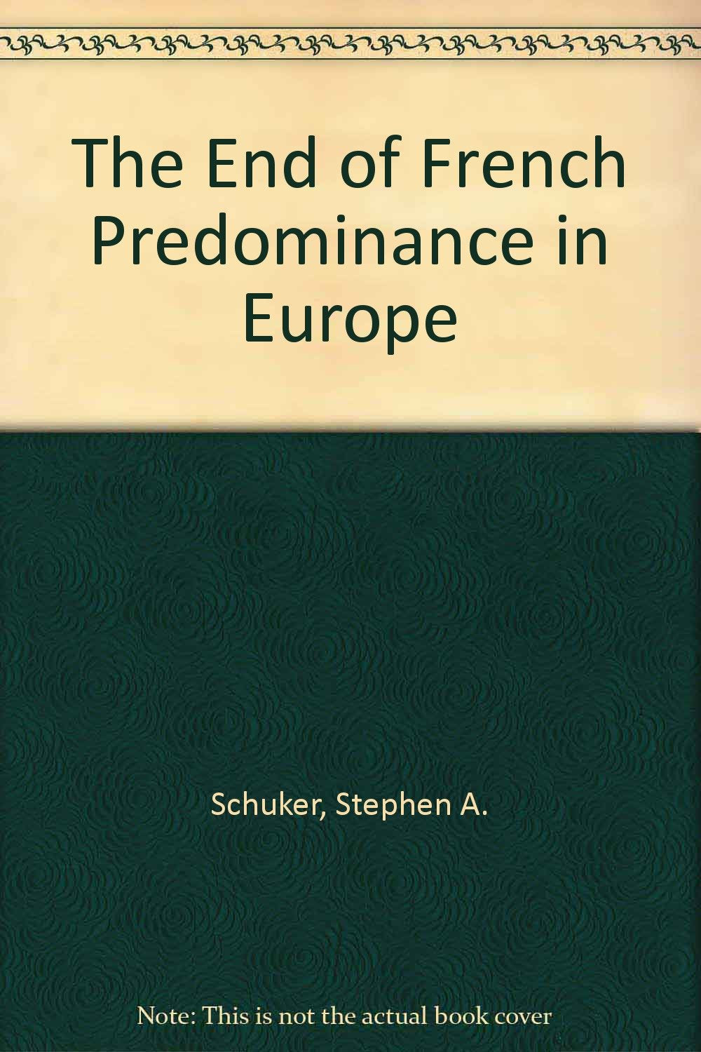 The End of French Predominance in Europe: The Financial Crisis of 1924 and the Adoption of the Dawes Plan Business, Finance & Career