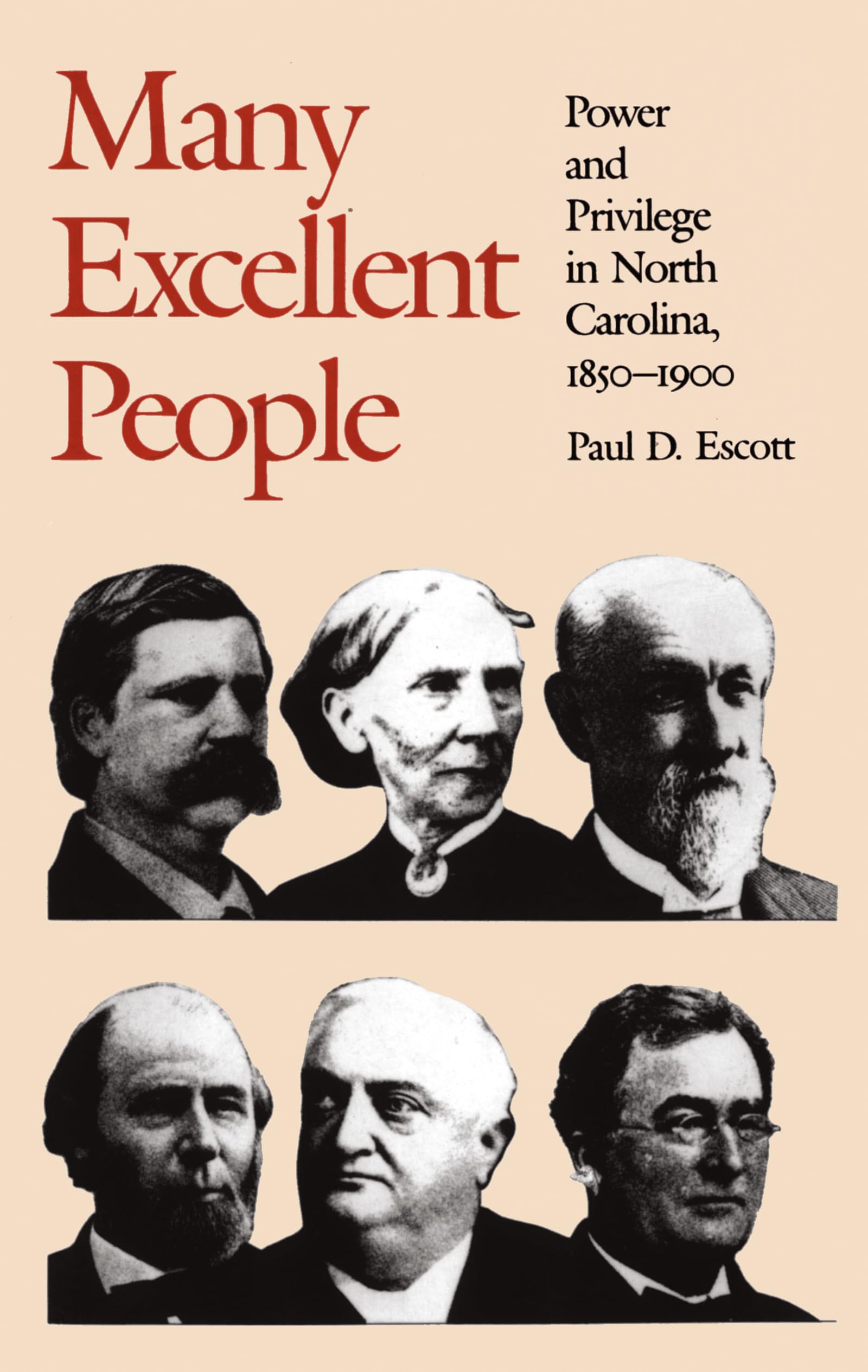 Many Excellent People: Power and Privilege in North Carolina, 1850-1900 (Fred W. Morrison Series in Southern Studies) Books