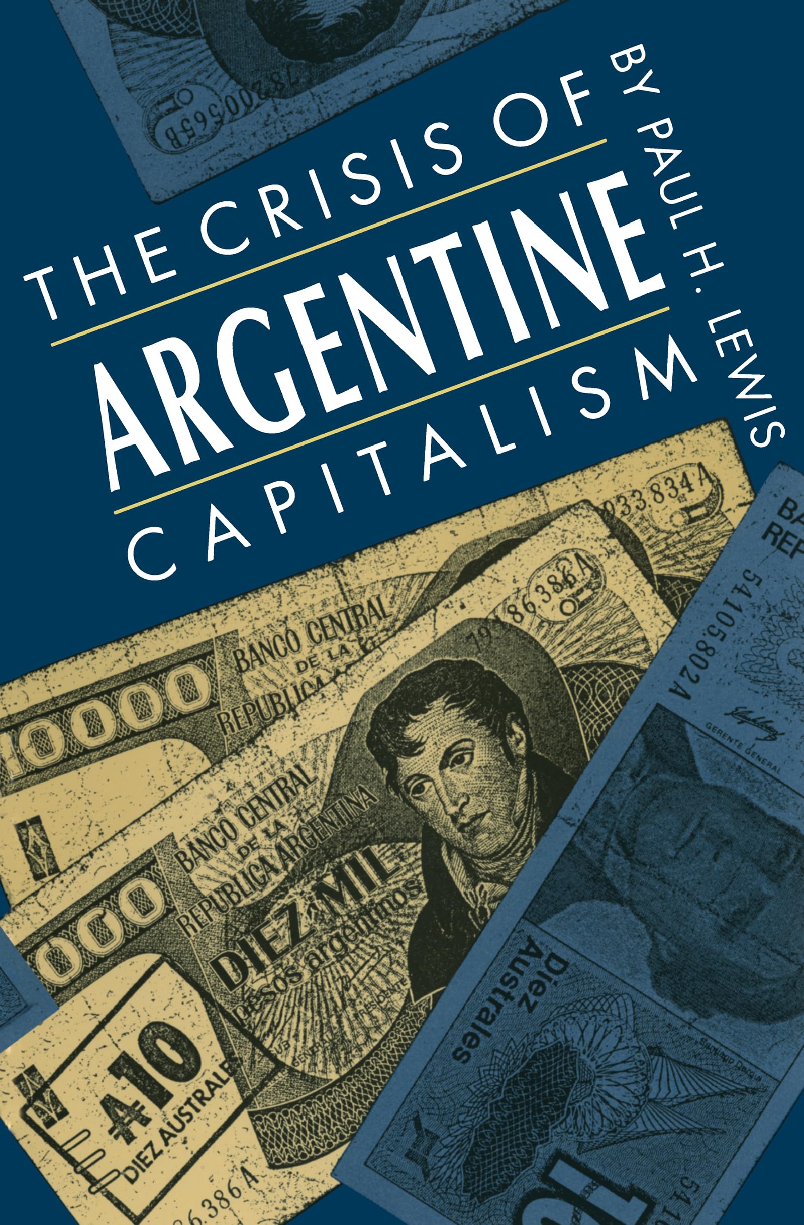 The Crisis of Argentine Capitalism Business, Finance & Career