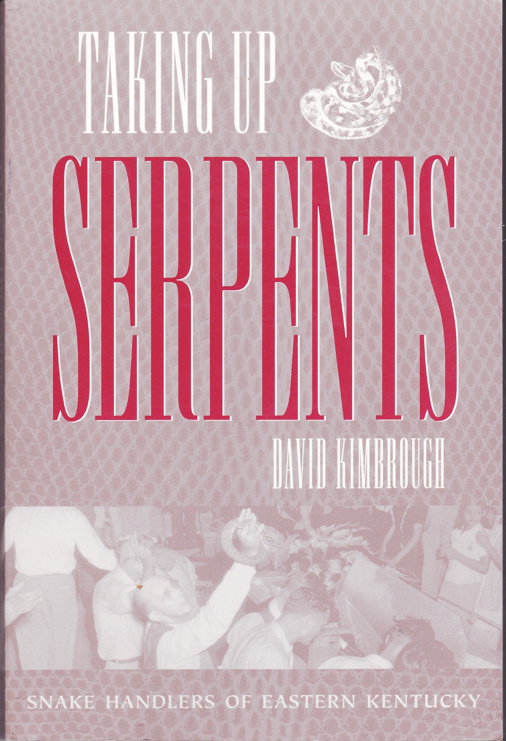 Taking Up Serpents: Snake Handlers of Eastern Kentucky General education