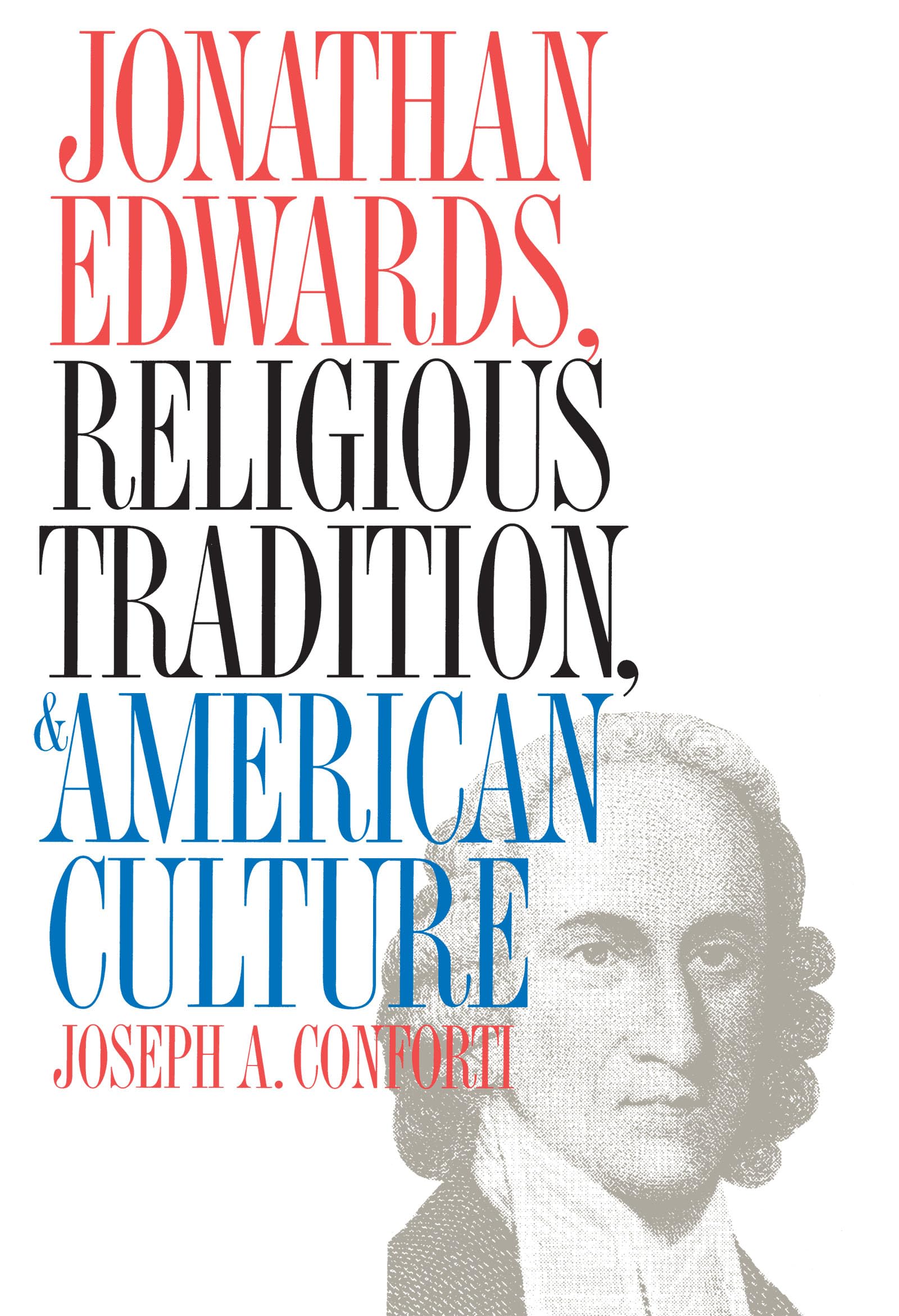 Jonathan Edwards, Religious Tradition, and American Culture book