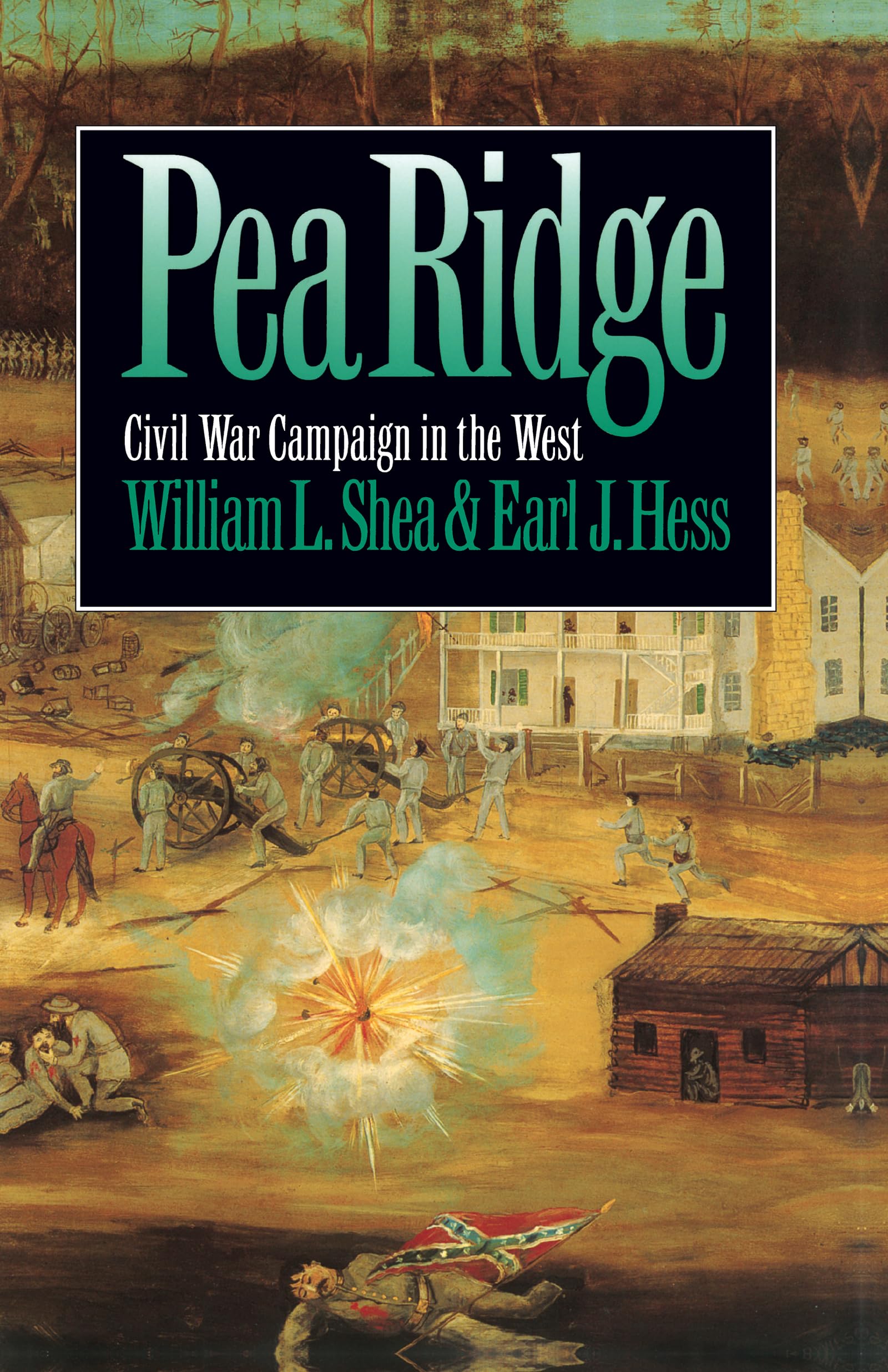 Pea Ridge: Civil War Campaign in the West (Civil War America) Politics & History
