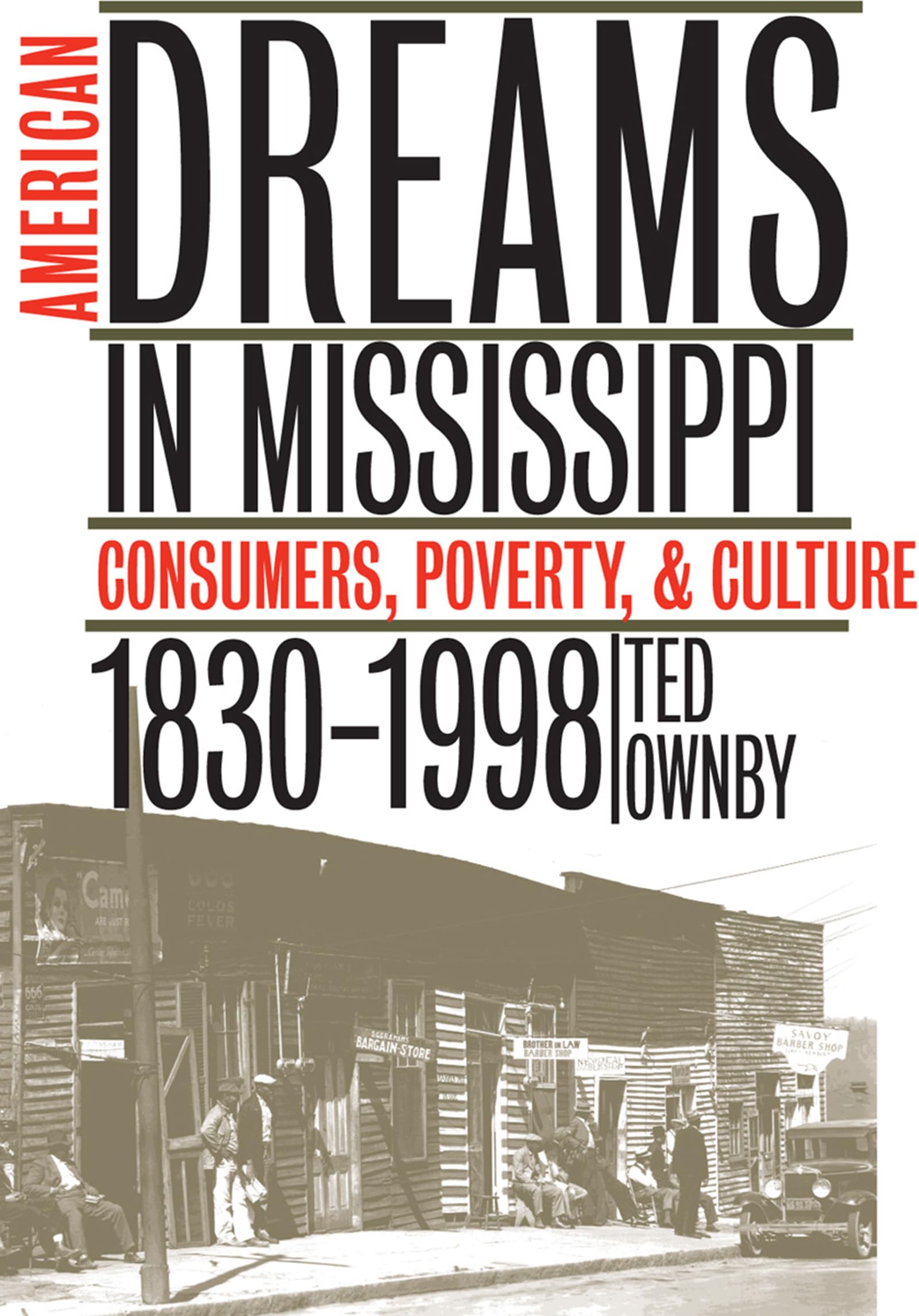 American Dreams in Mississippi: Consumers, Poverty, & Culture, 1830-1998 Books