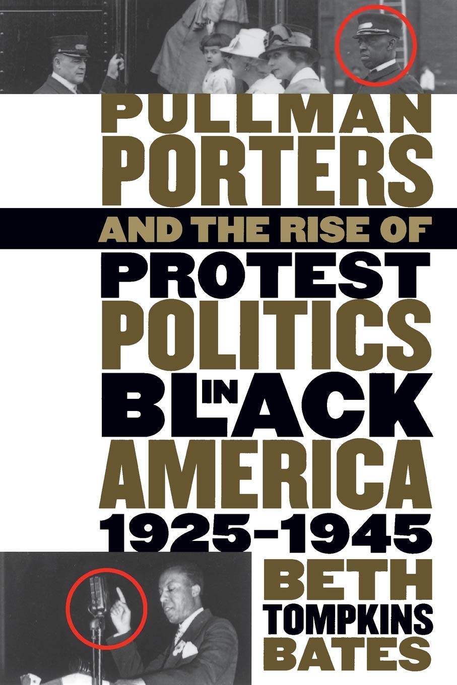 Pullman Porters and the Rise of Protest Politics in Black America, 1925-1945 Social Sciences