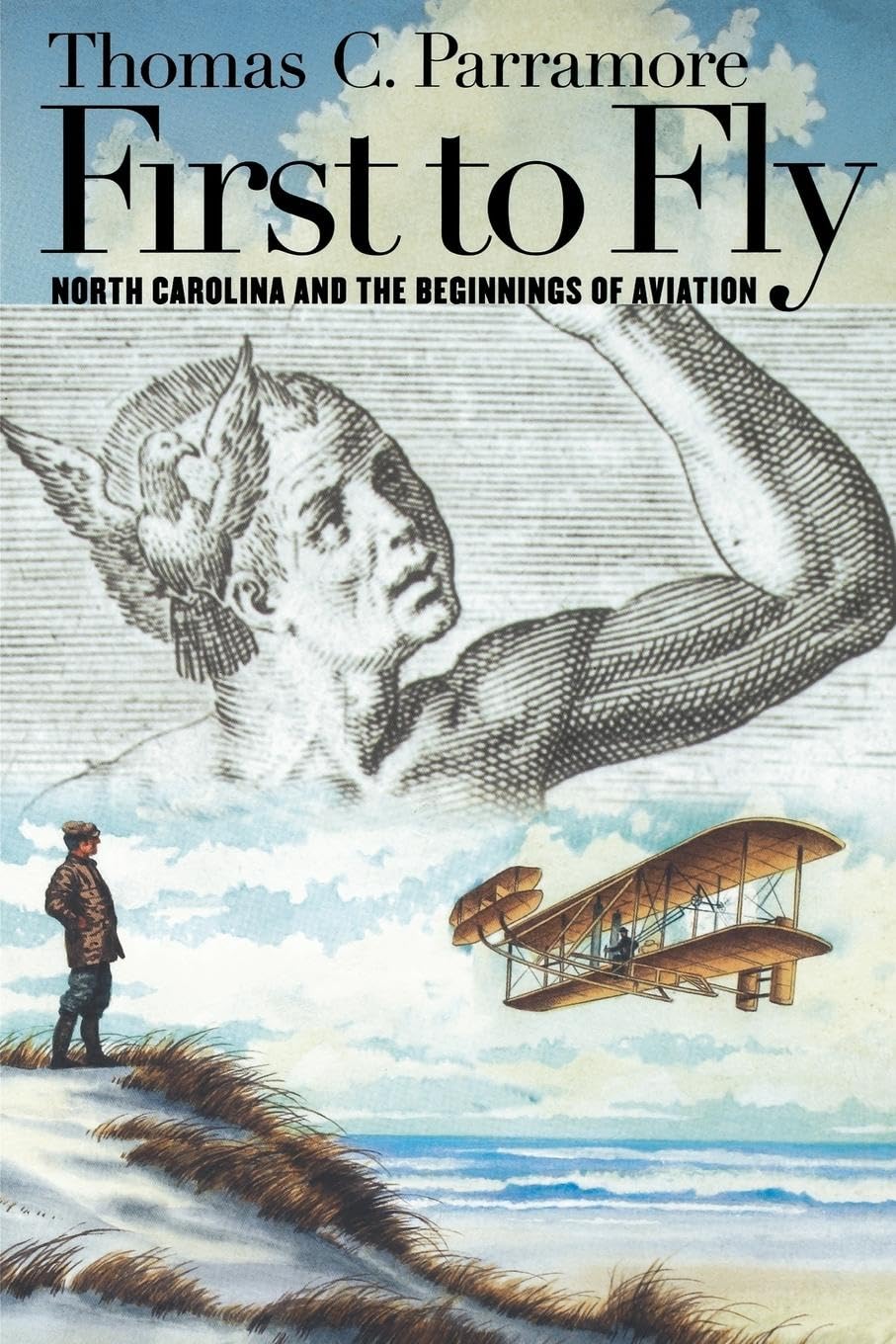First to Fly: North Carolina & the Beginnings of Aviation book