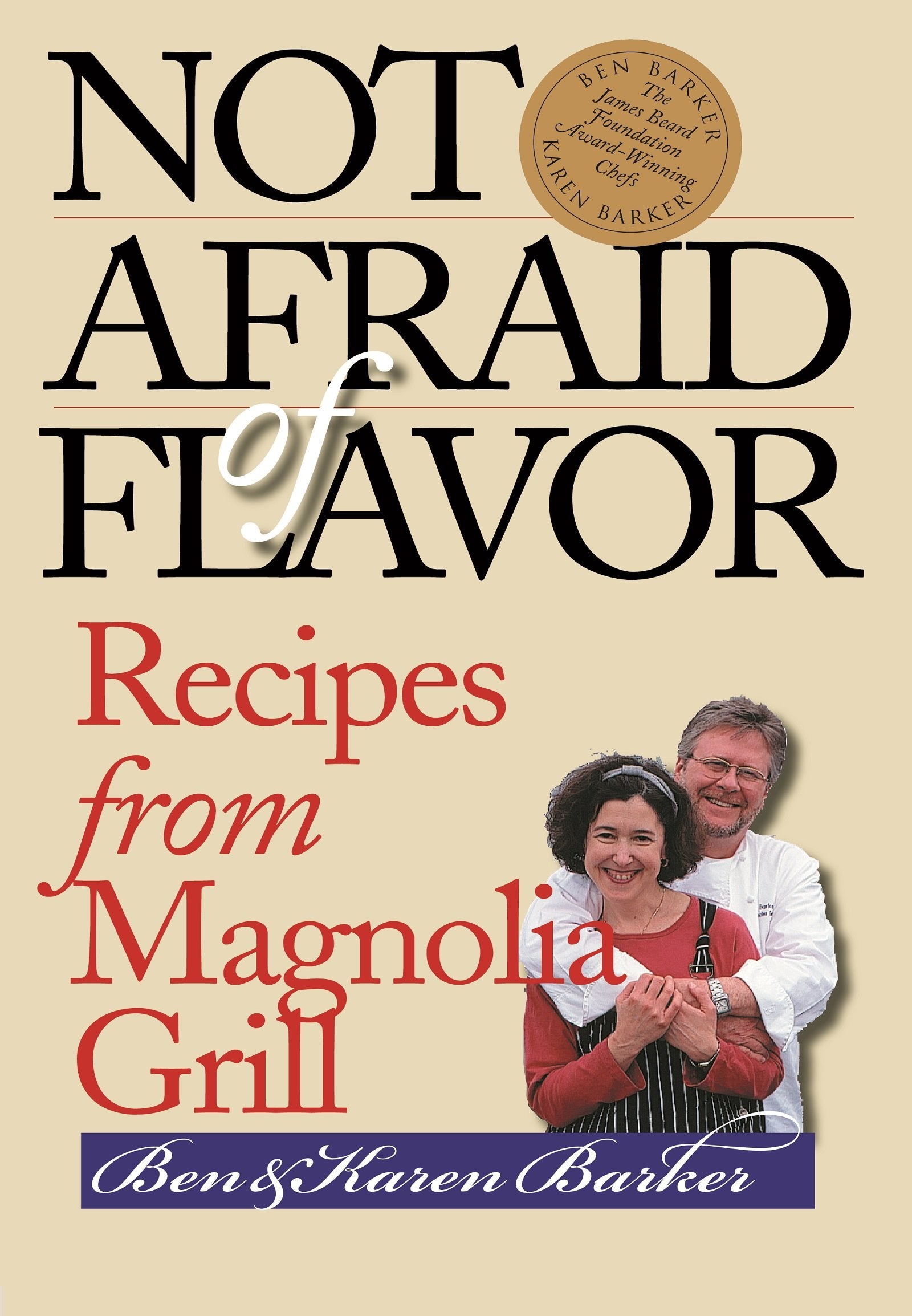Not Afraid of Flavor: Recipes from Magnolia Grill book
