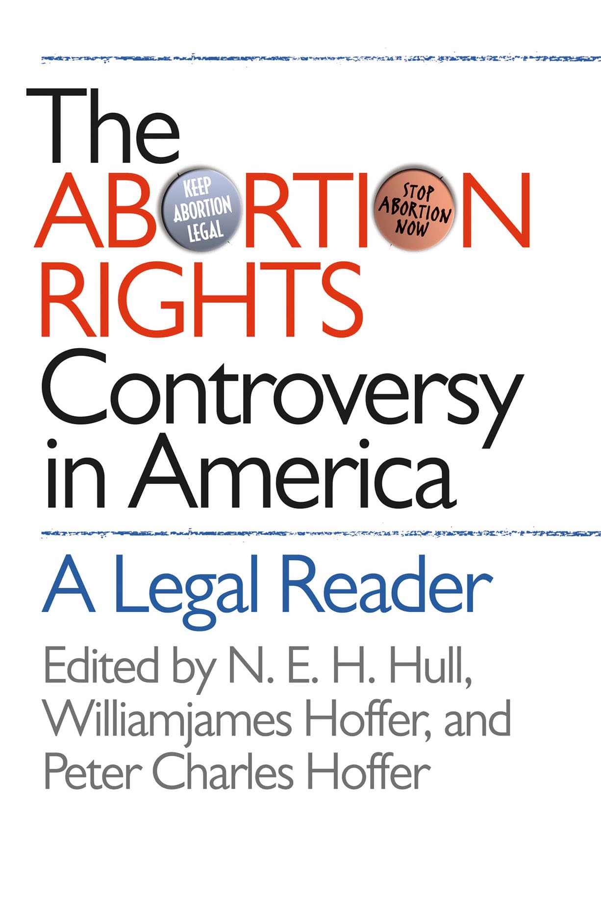 The Abortion Rights Controversy in America: A Legal Reader Law