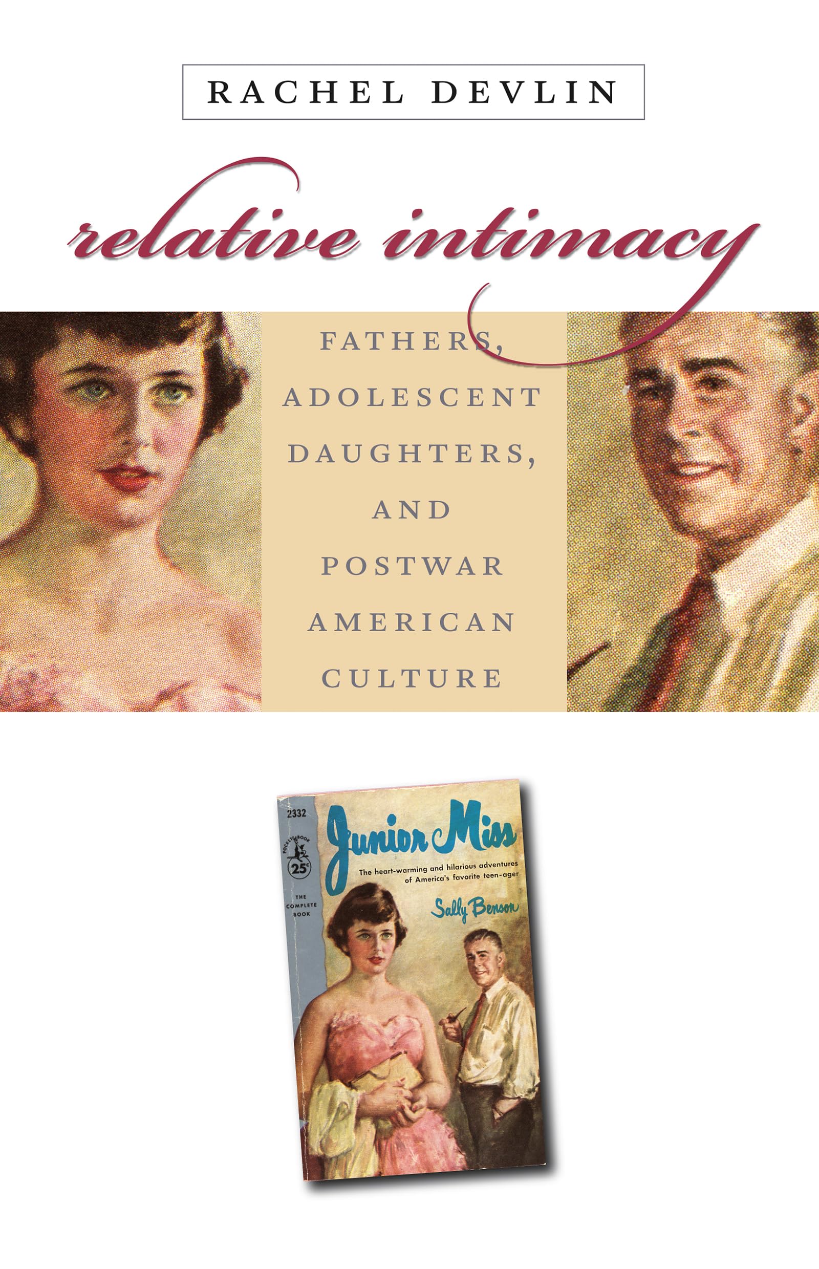 Relative Intimacy: Fathers, Adolescent Daughters, and Postwar American Culture (Gender & American Culture) Law