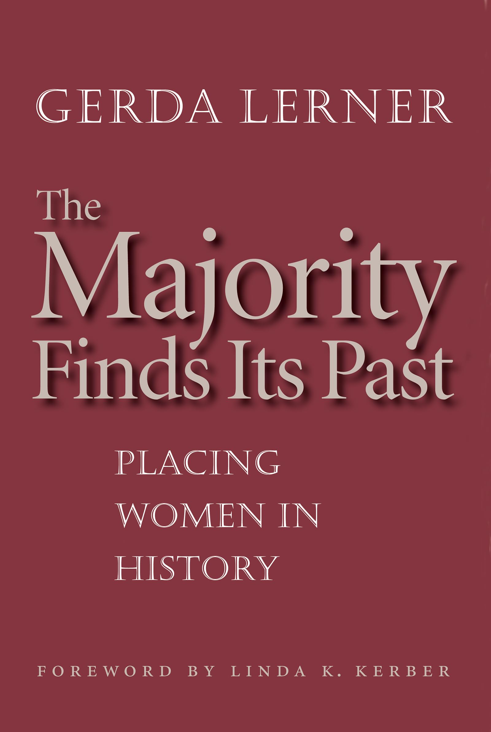 The Majority Finds Its Past: Placing Women in History Books