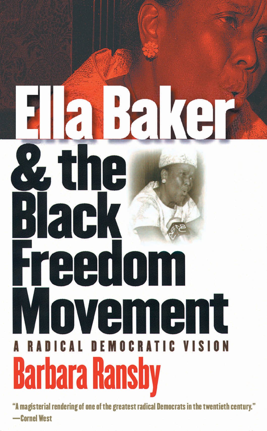 Ella Baker and the Black Freedom Movement: A Radical Democratic Vision book
