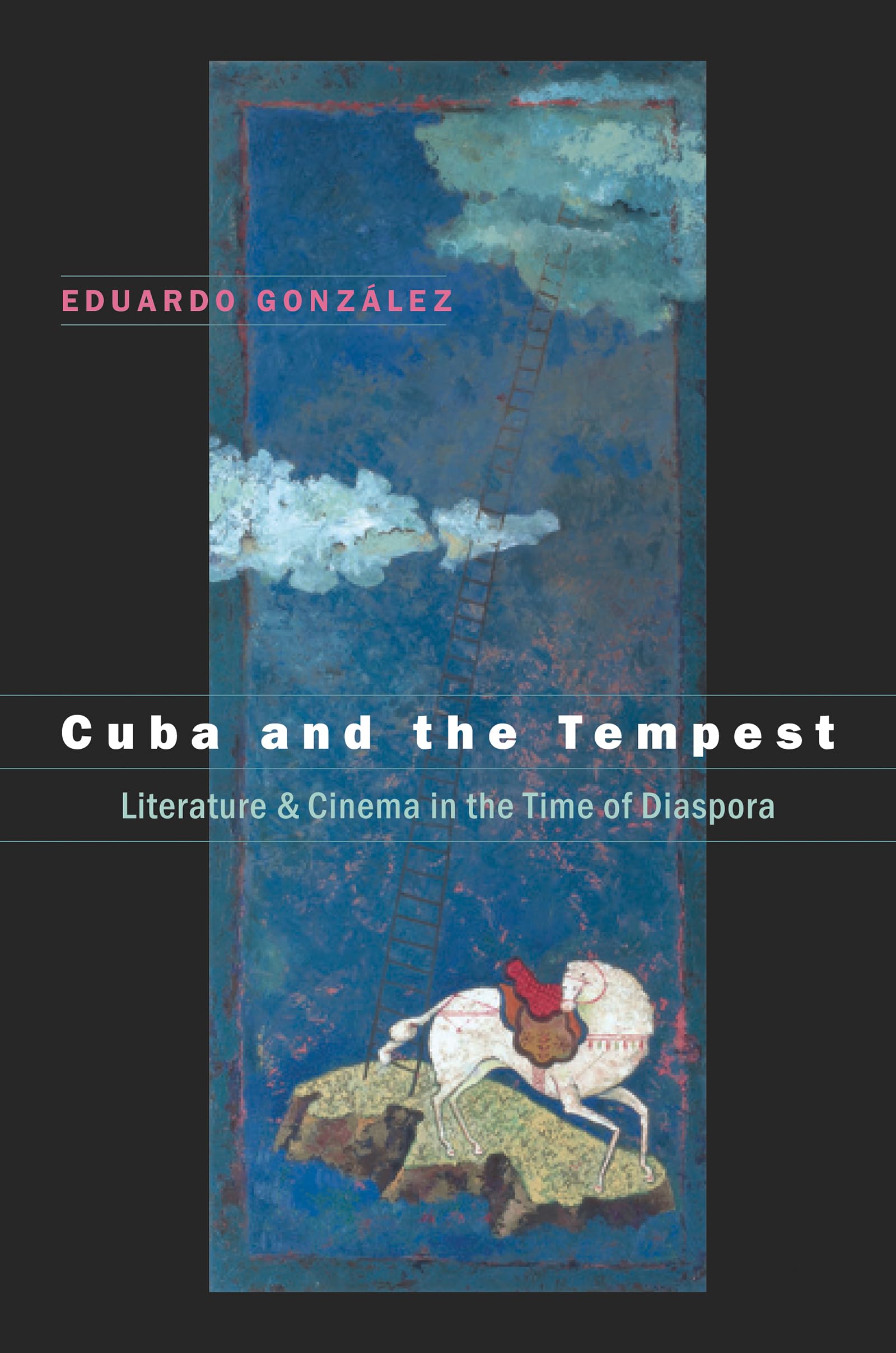Cuba and the Tempest: Literature and Cinema in the Time of Diaspora (Envisioning Cuba) Contemporary literature