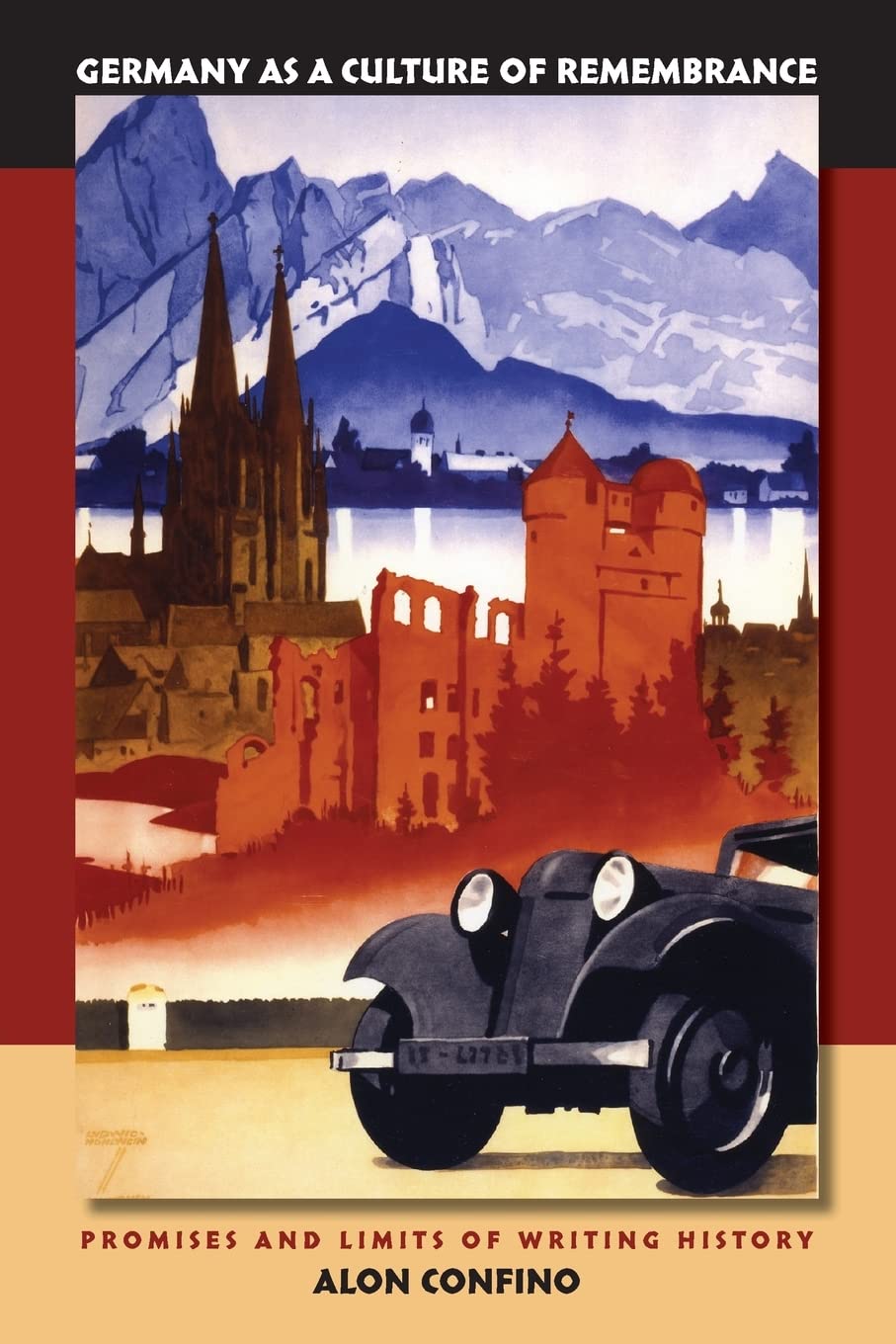 Germany as a Culture of Remembrance: Promises and Limits of Writing History German history