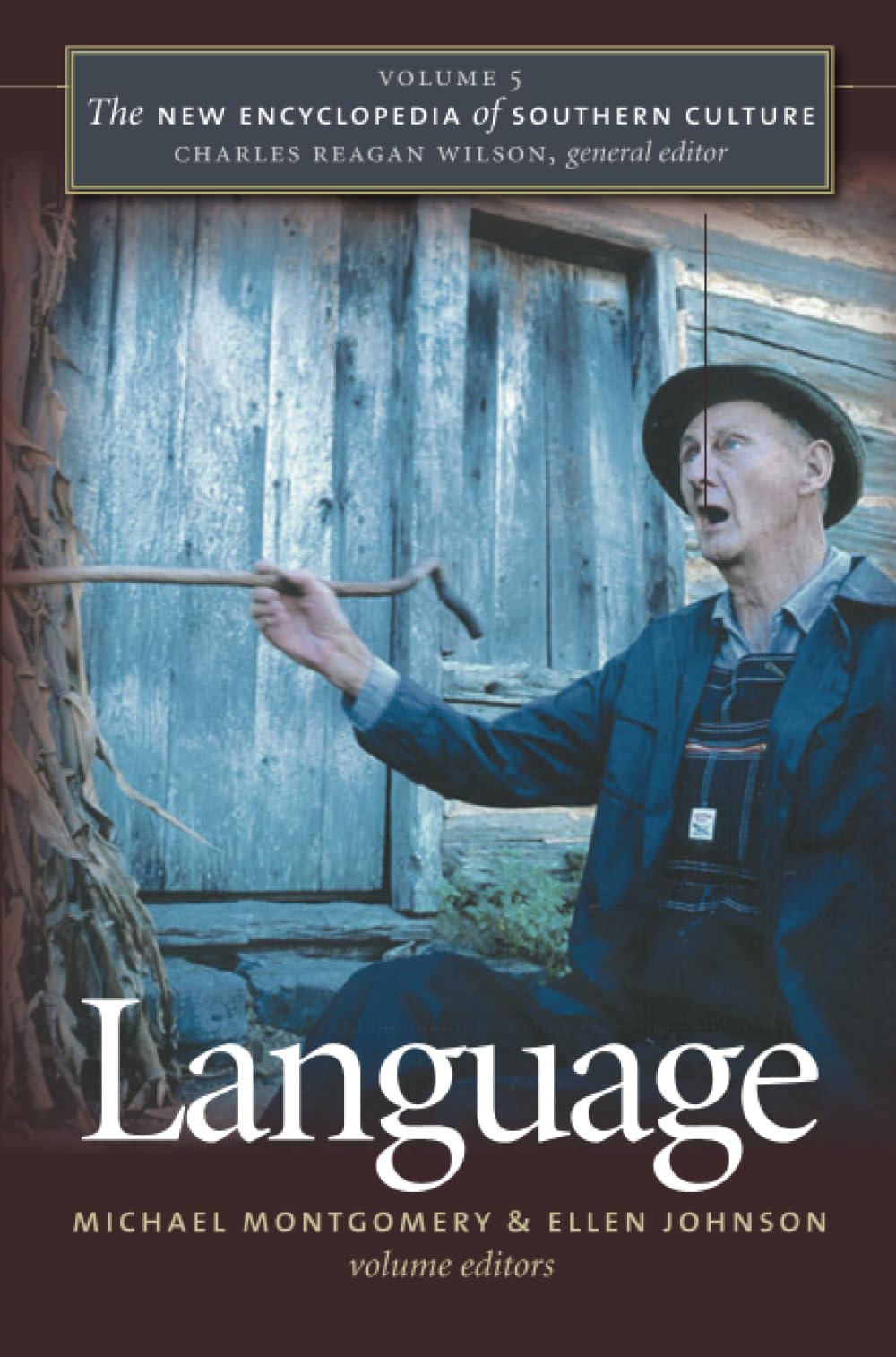 The New Encyclopedia of Southern Culture: Volume 5: Language Social Sciences