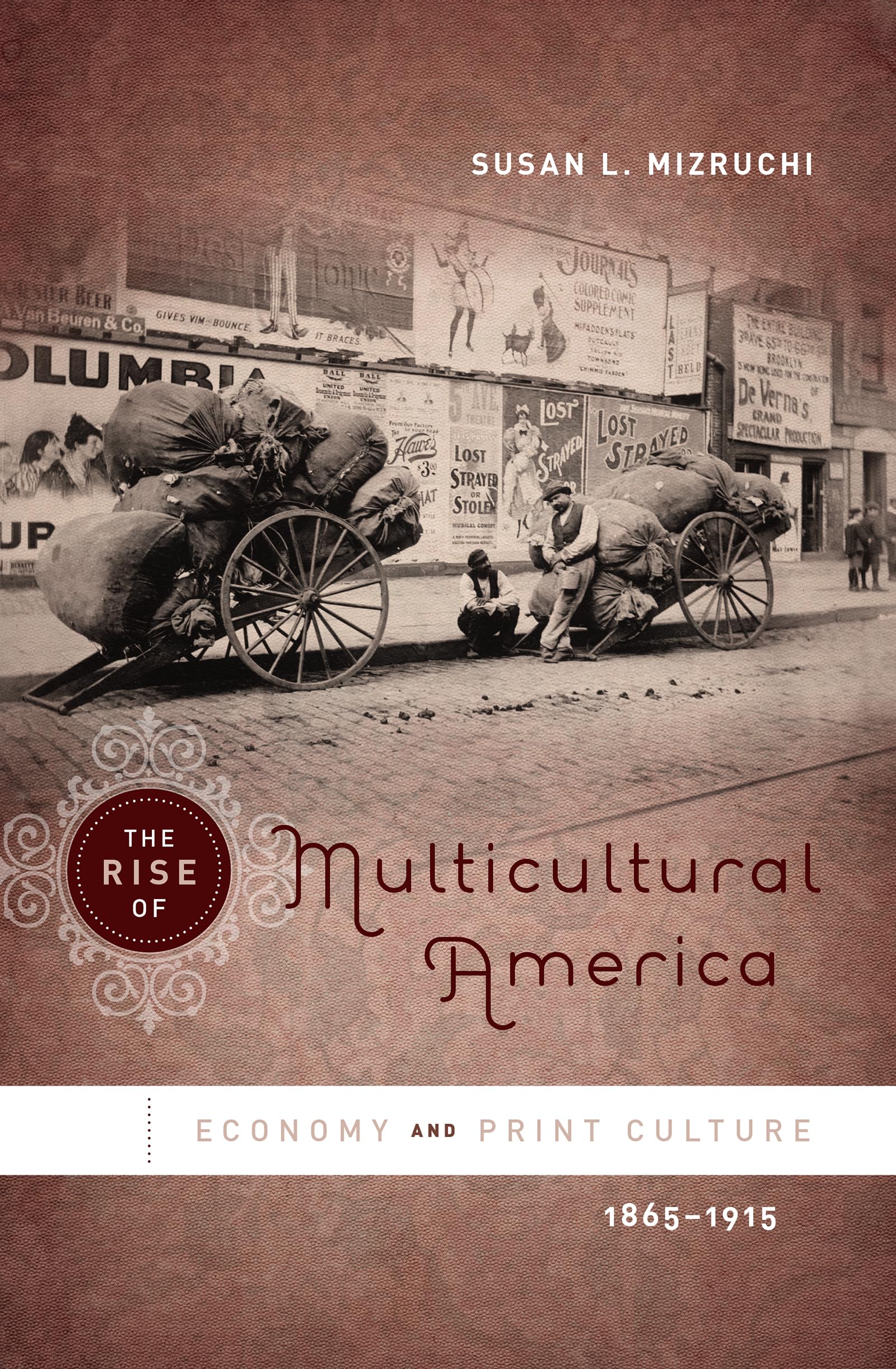 The Rise of Multicultural America: Economy and Print Culture, 1865-1915 Social Sciences