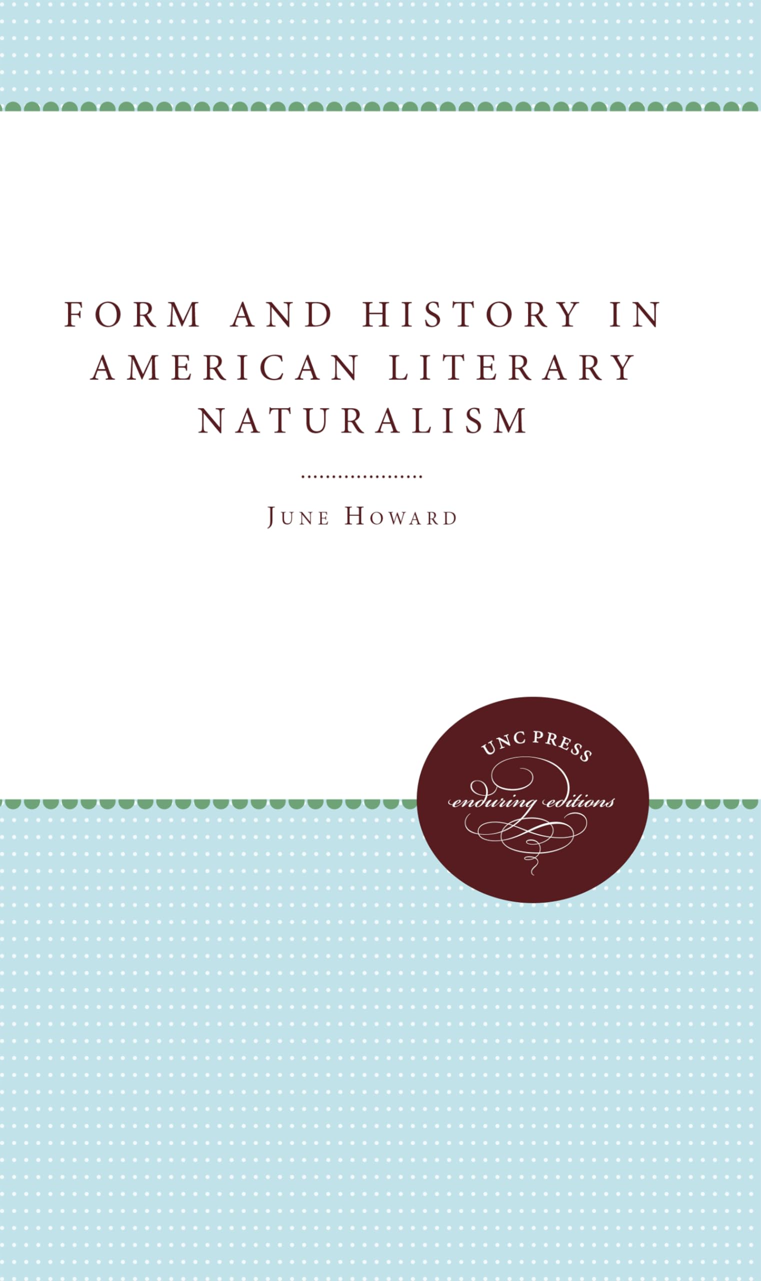 Form and History in American Literary Naturalism Contemporary literature