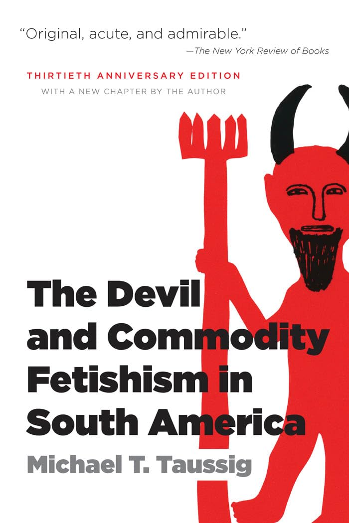The Devil and Commodity Fetishism in South America book