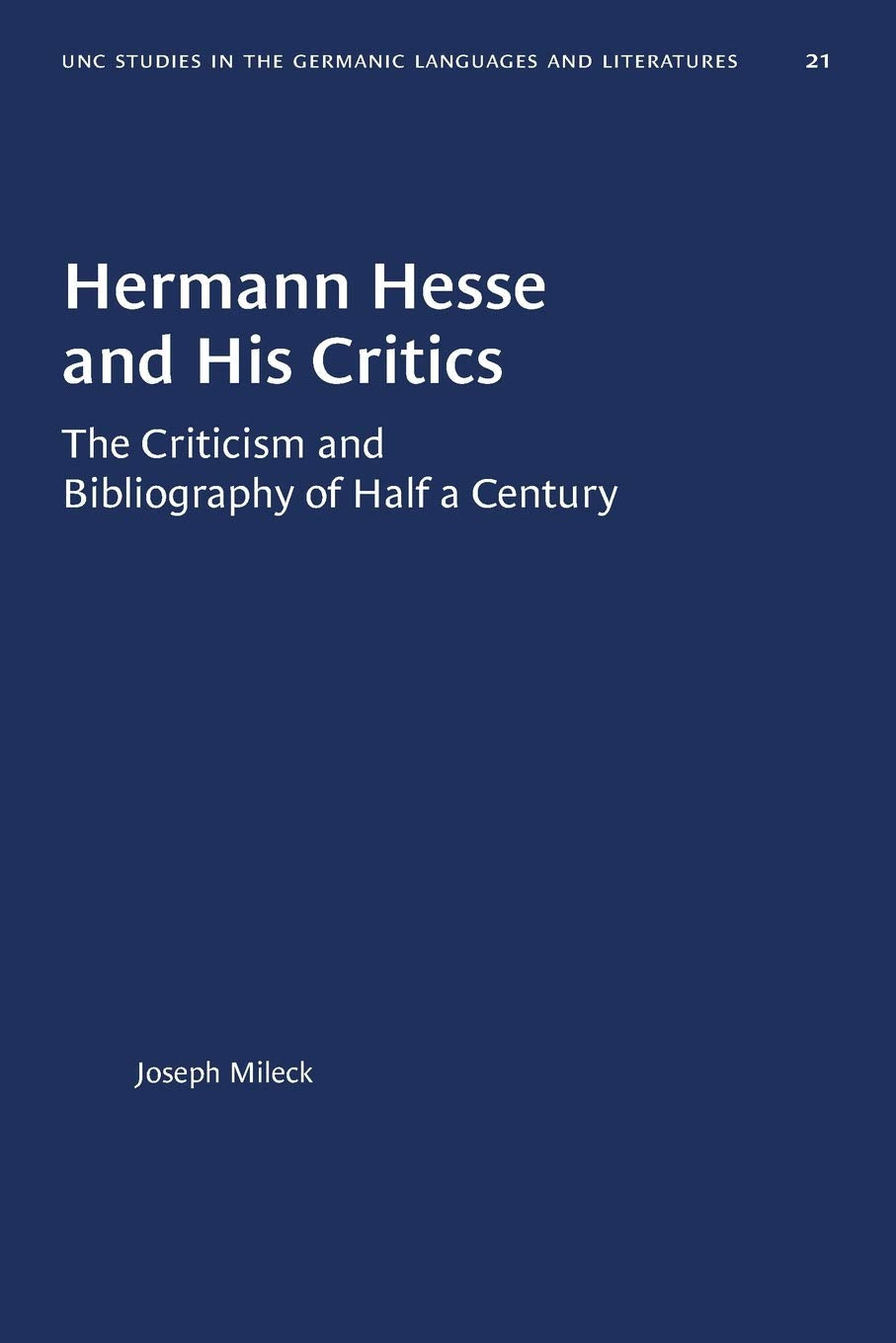 HERMANN HESSE AND HIS CRITICS The Criticism and Bibliography of Half a Century book