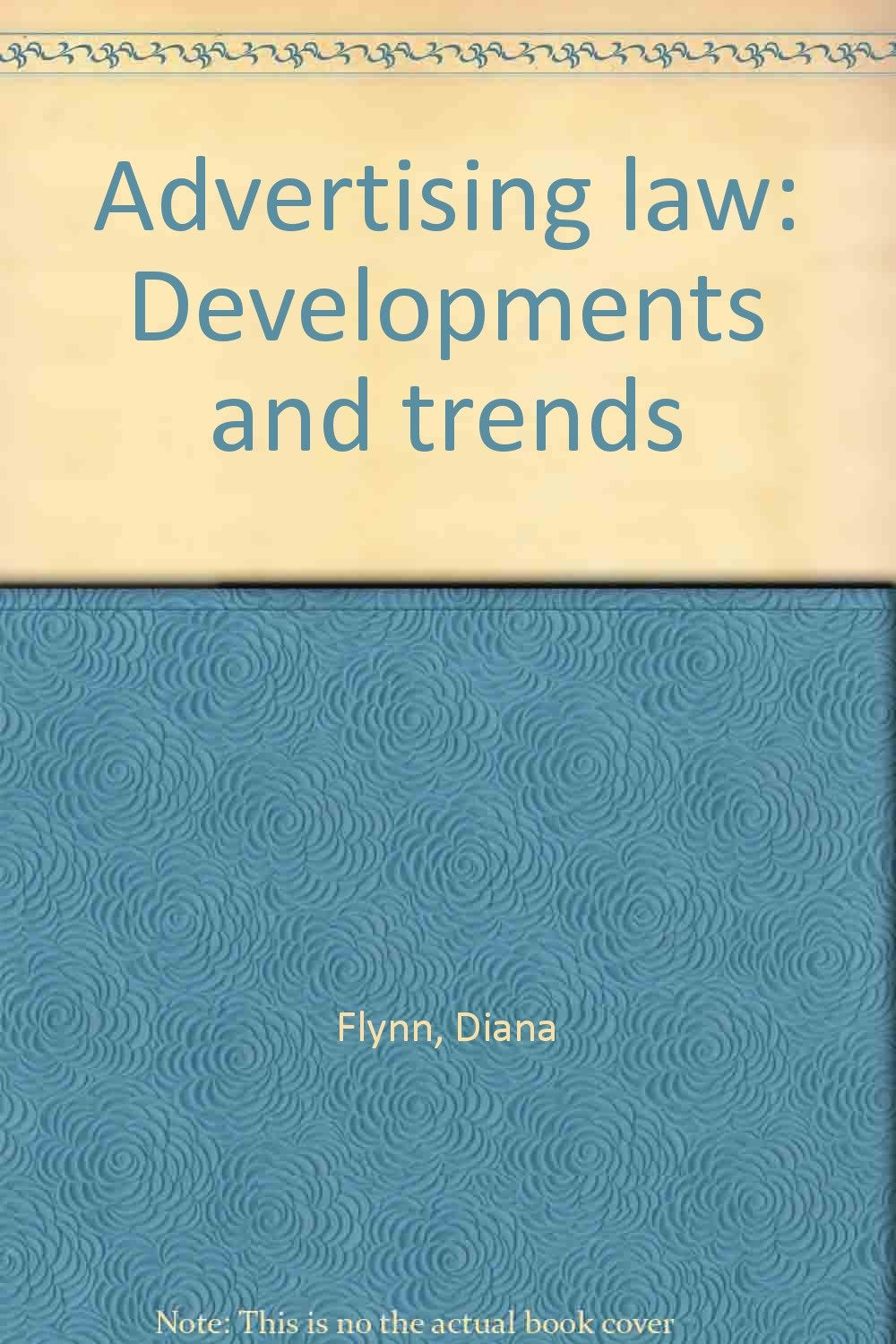 Advertising law: Developments and trends Books