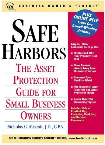Safe Harbors: The Asset Protection Guide for Small Business Owners (Cch Business Owner's Toolkit Series) Law