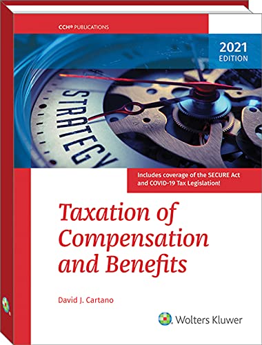 Taxation of Compensation and Benefits 2021 Business, Finance & Career