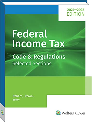 Federal Income Tax 2021-2022: Code and Regulations Selected Sections Business, Finance & Career