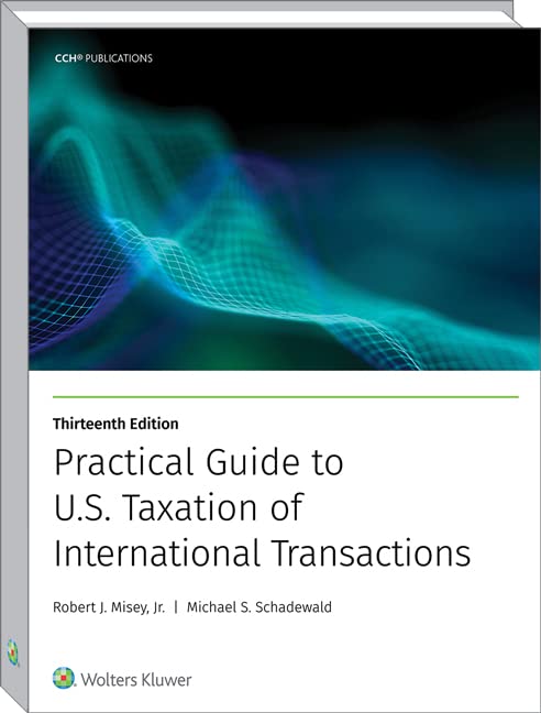 Practical Guide to U.s. Taxation of International Transactions Business, Finance & Career
