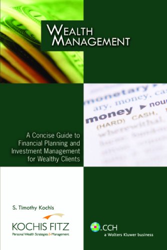Wealth Management: A Concise Guide to Financial Planning and Investment Management for Wealthy Clients Business, Finance & Career