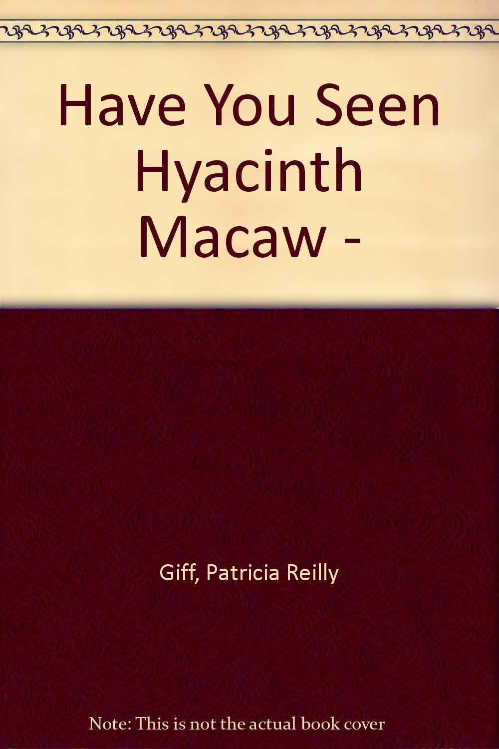 Have You Seen Hyacinth Macaw? Non-fiction