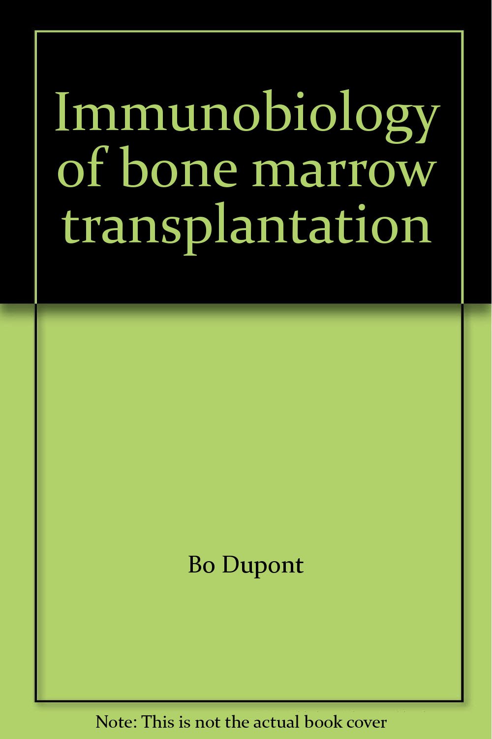 Immunobiology of Bone Marrow Transplantation: v. 1 book