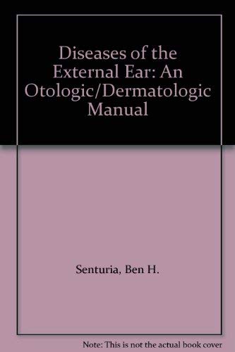 Diseases of the External Ear: An Otologic/Dermatologic Manual Medicine
