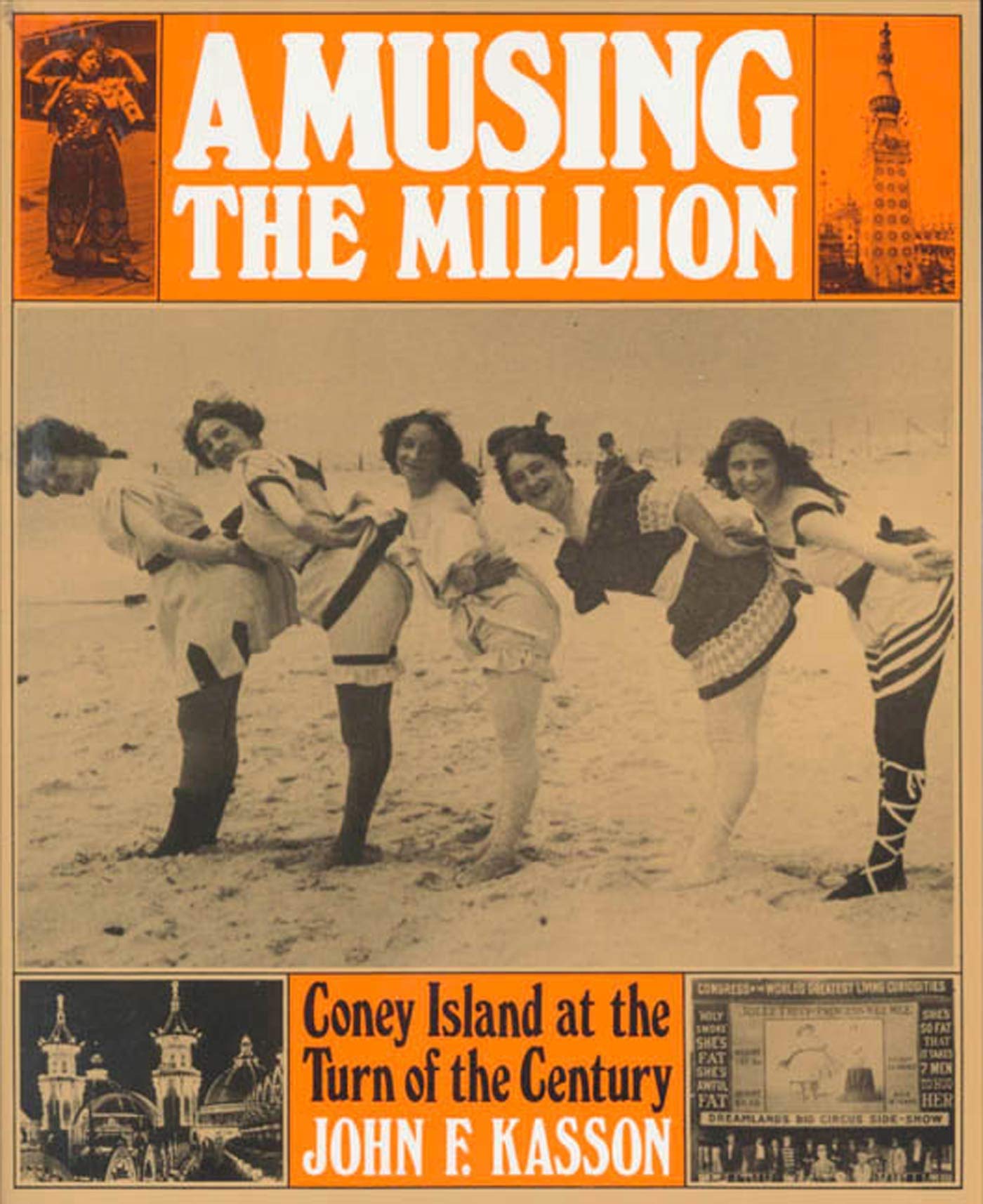 Amusing the Million: Coney Island at the Turn of the Century (American Century) Politics & History
