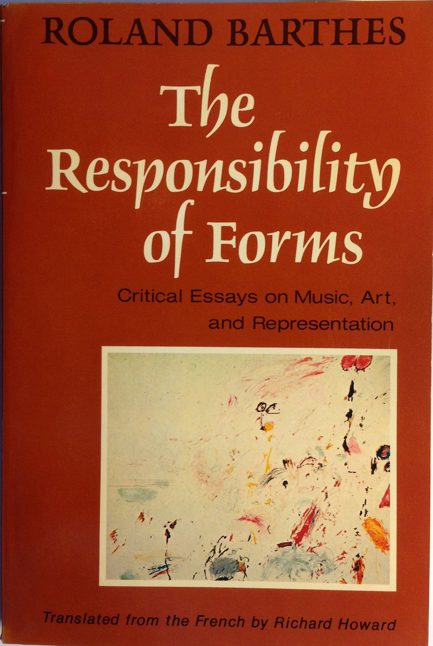 The Responsibility of Forms: Critical Essays on Music, Art, and Representation book