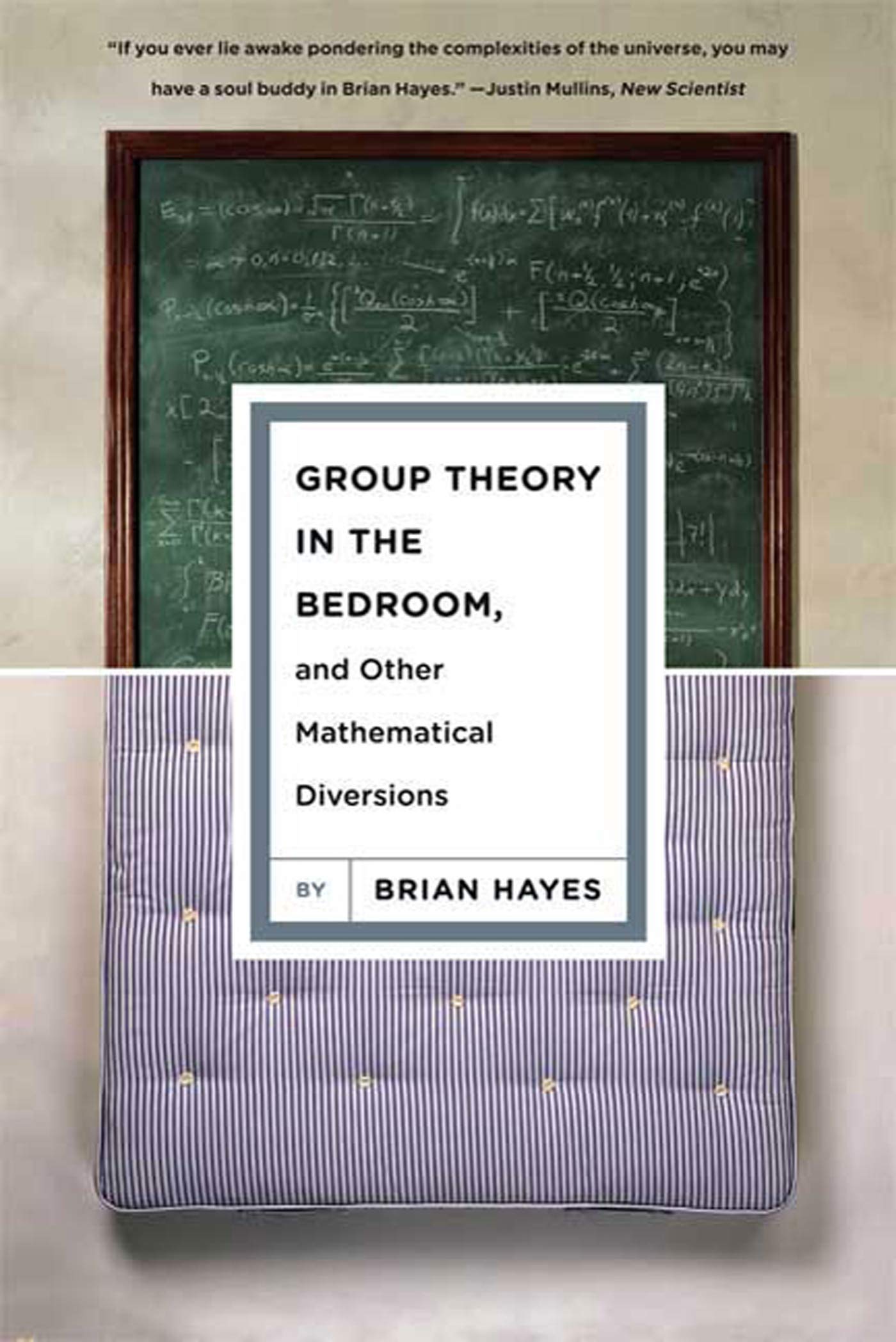Group Theory in the Bedroom, and Other Mathematical Diversions Natural Sciences