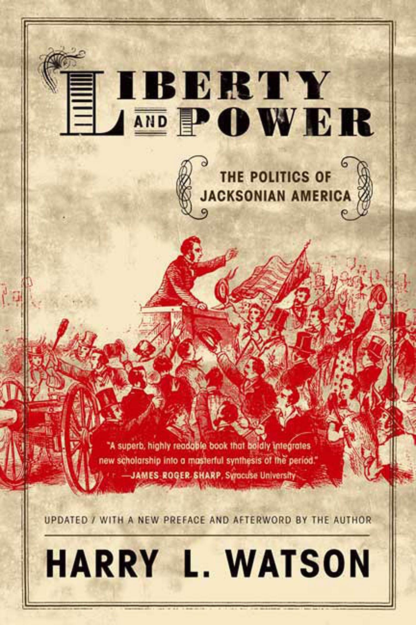 Liberty And Power: The Politics of Jacksonian America book