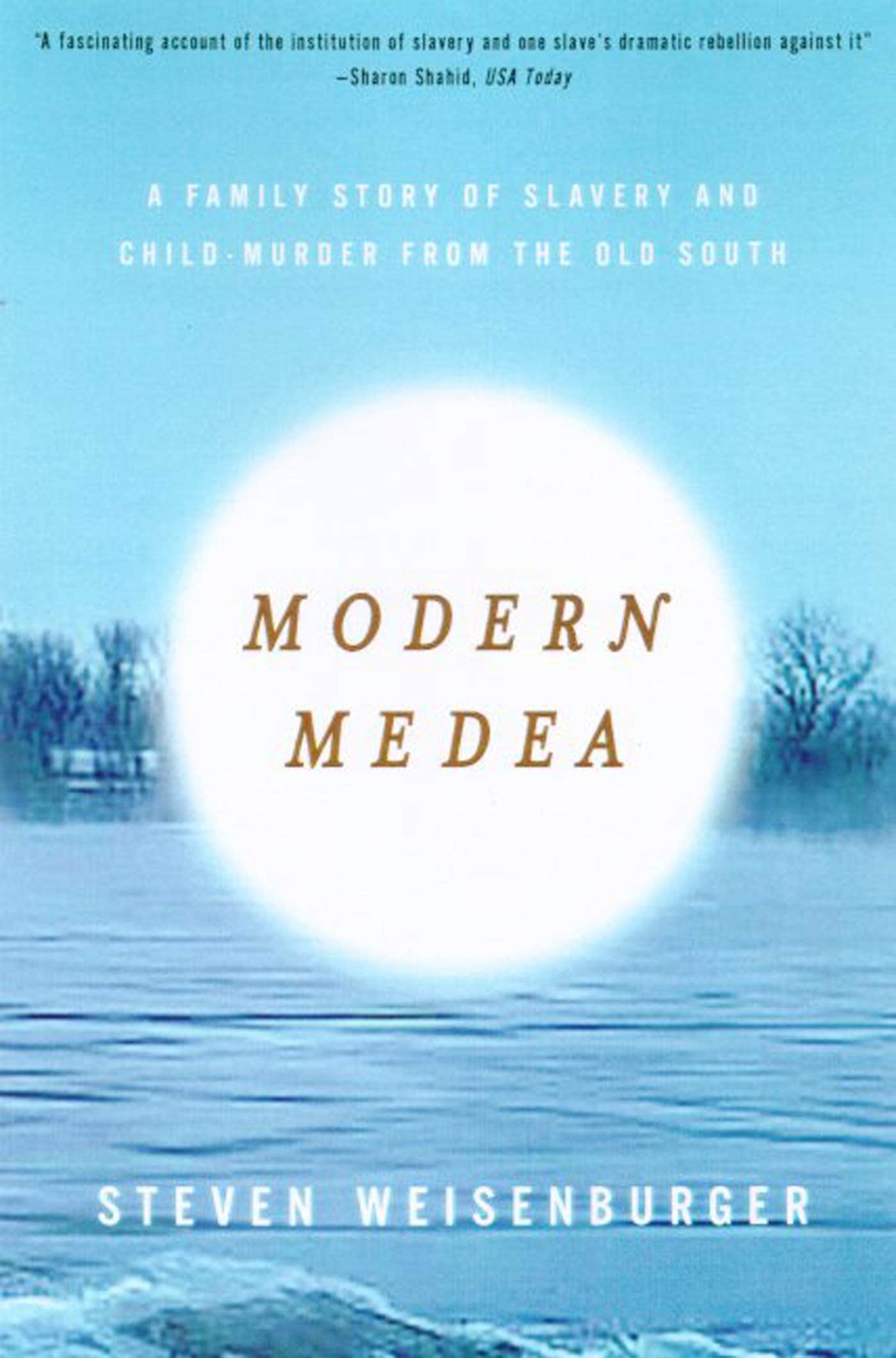 MODERN MEDEA PB: A Family Story of Slavery and Child-Murder from the Old South Law