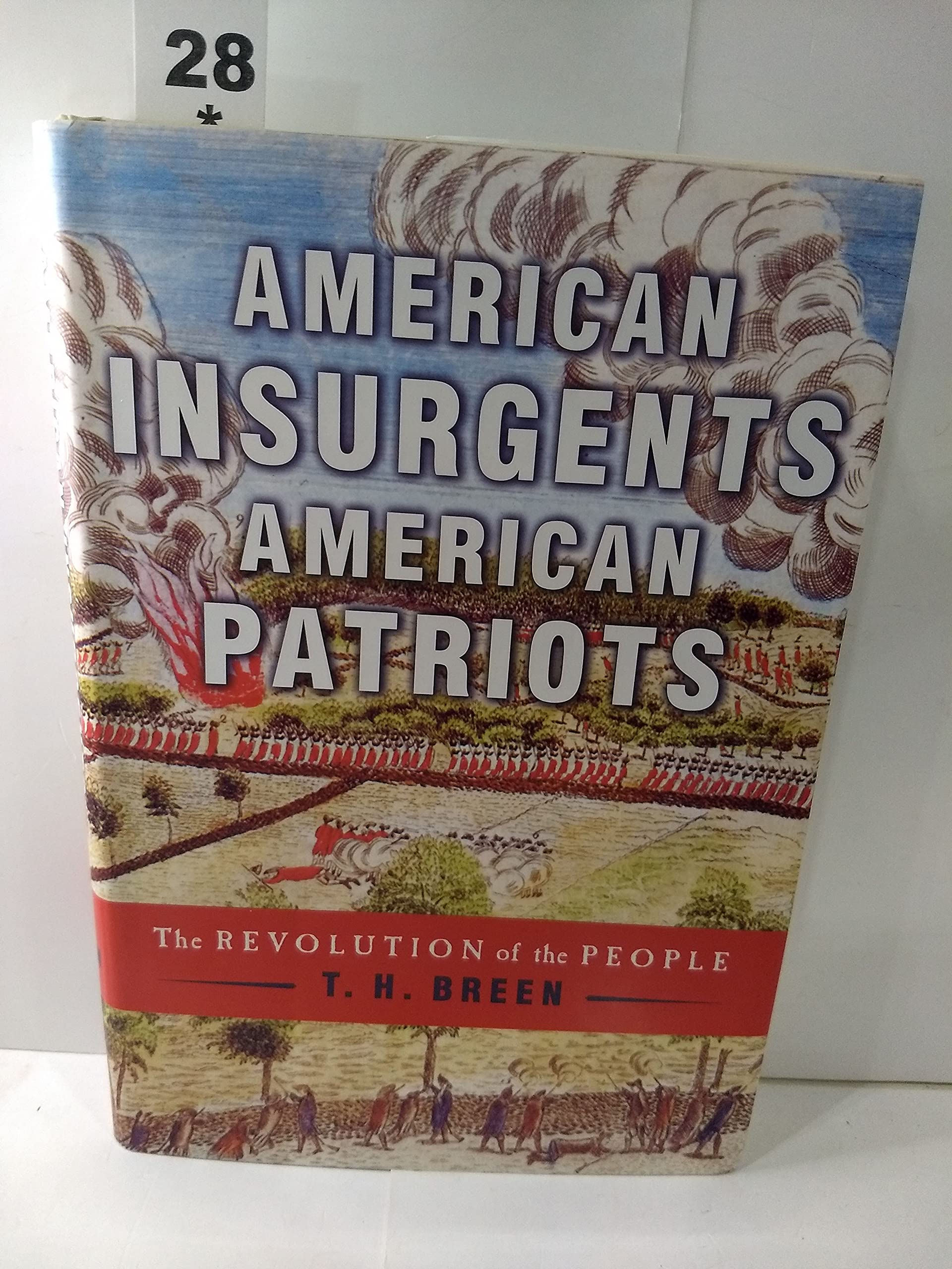 American Insurgents, American Patriots: The Revolution of the People Politics & History