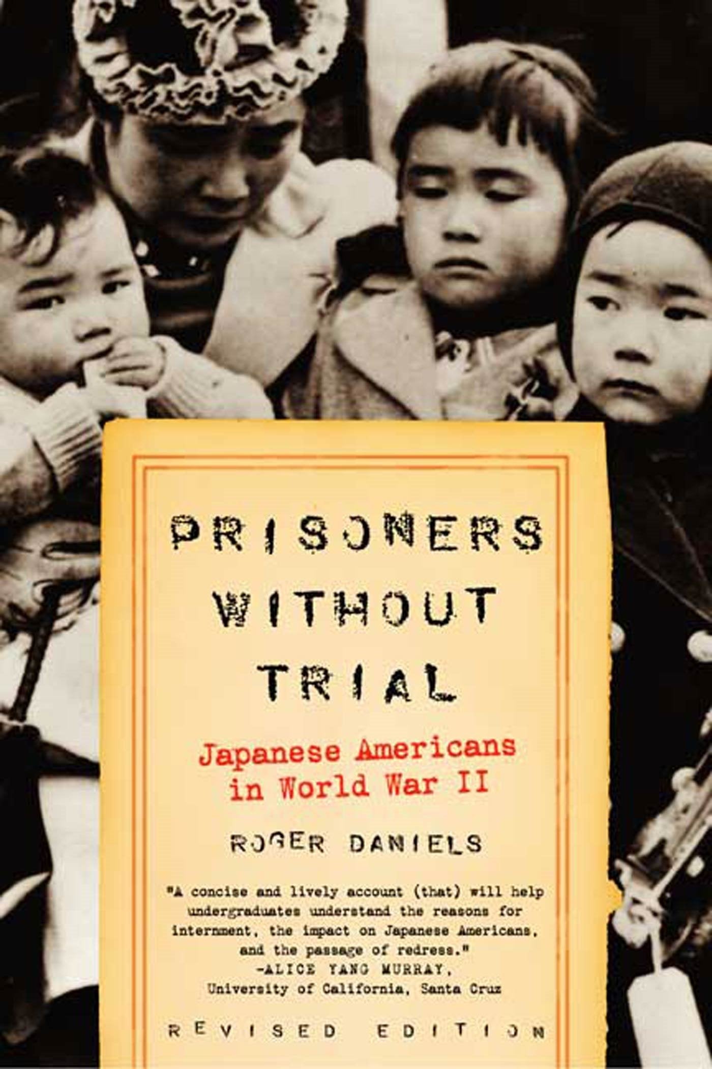 Prisoners Without Trial: Japanese Americans In World War II (CRITICAL ISSUE) Politics & History