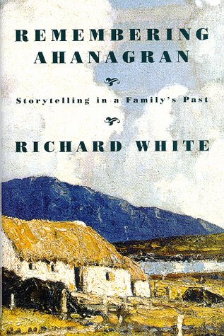 Remembering Ahanagran: Storytelling in a Family's Past book